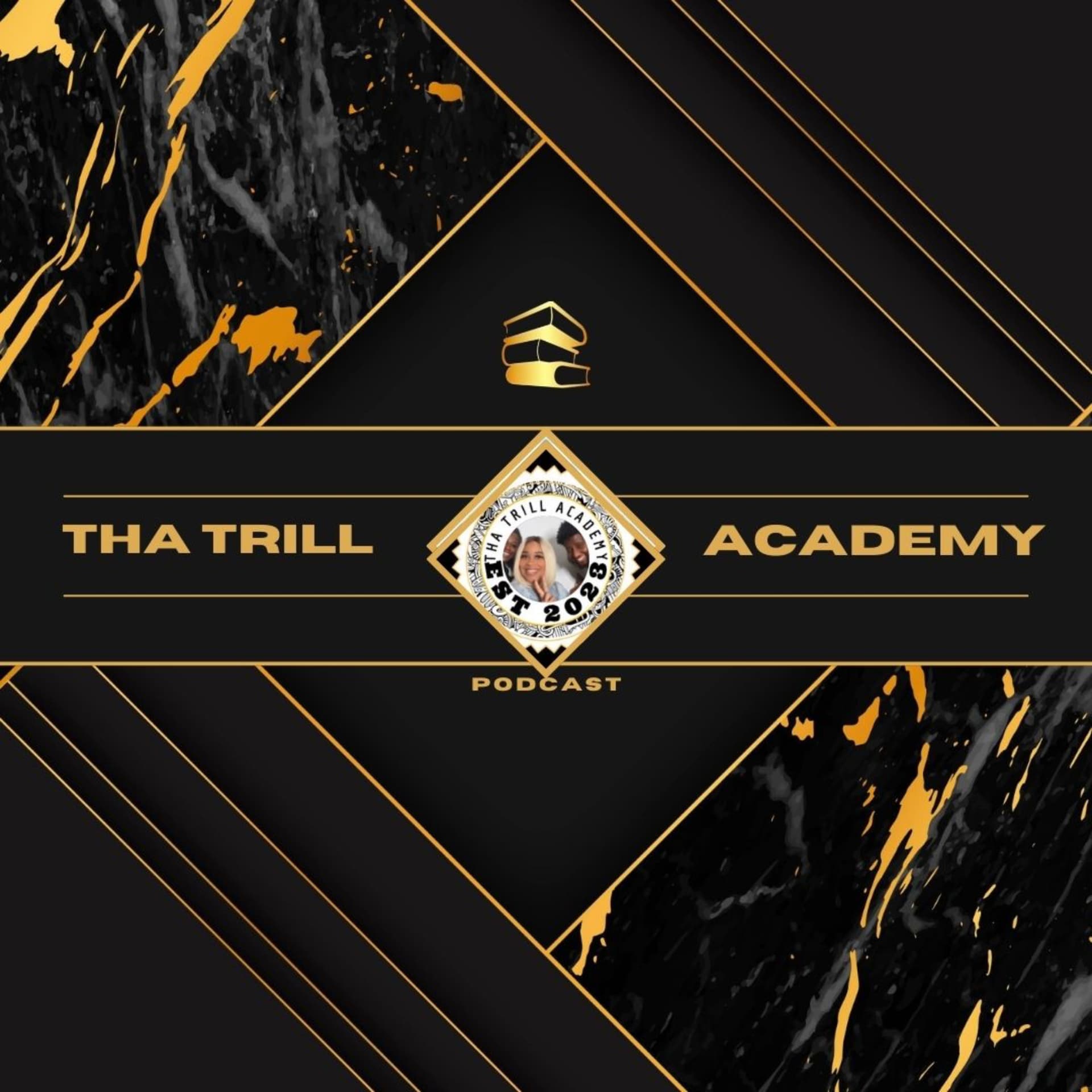 Tha Trill Academy - Podcasts