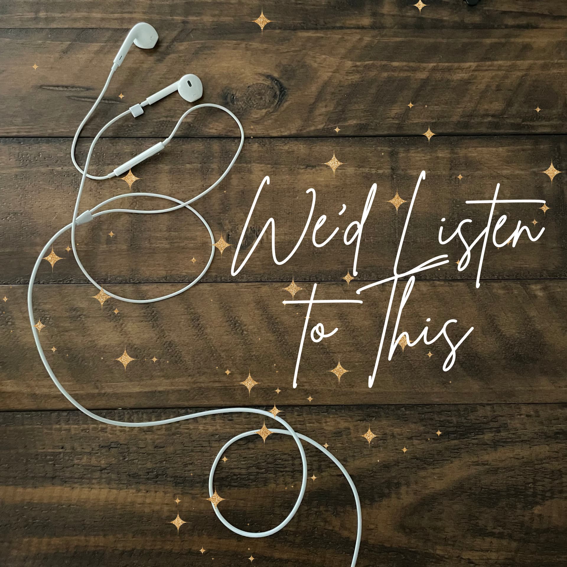 We'd Listen to This - Podcasts