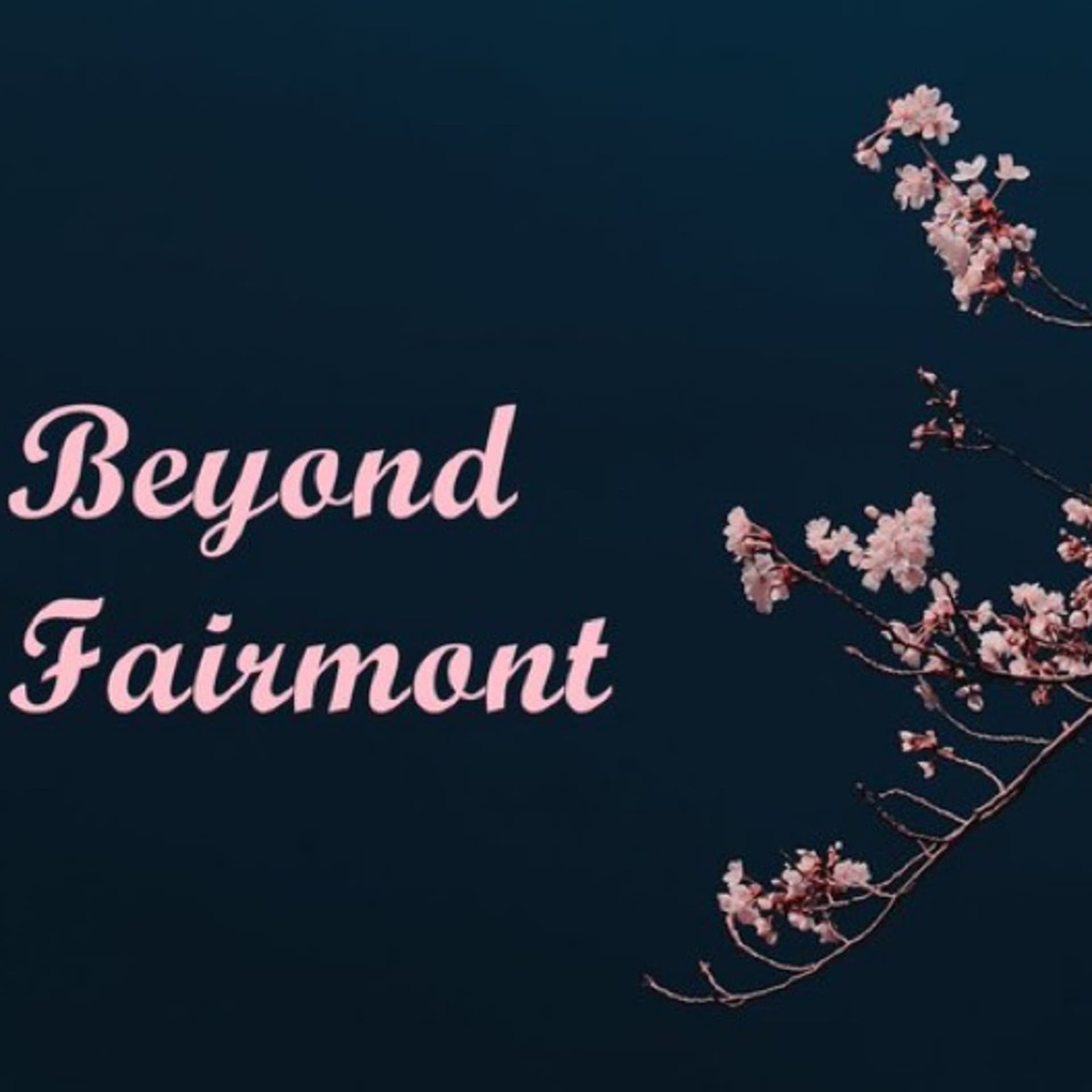 Beyond Fairmont - ポッドキャスト