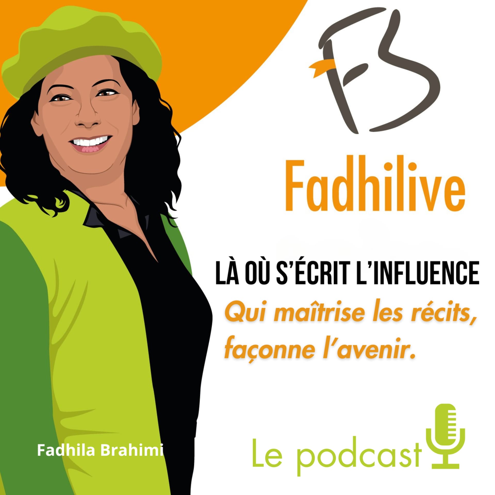 FadhiLive – Là où s’écrit l’influence - Podcasts