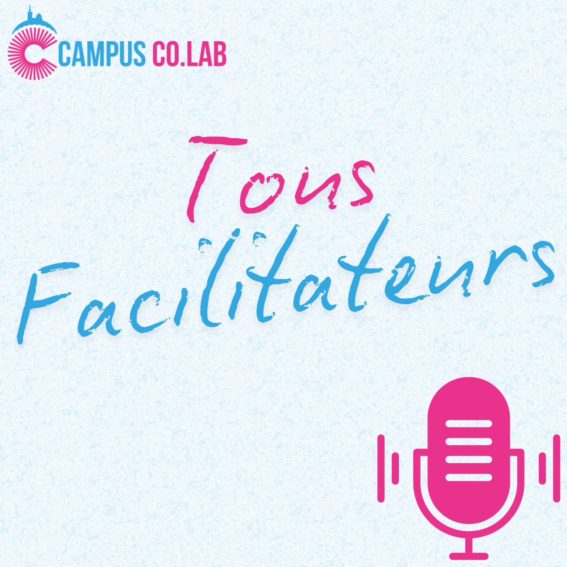 Tous facilitateurs, by Marseille - Podcasts