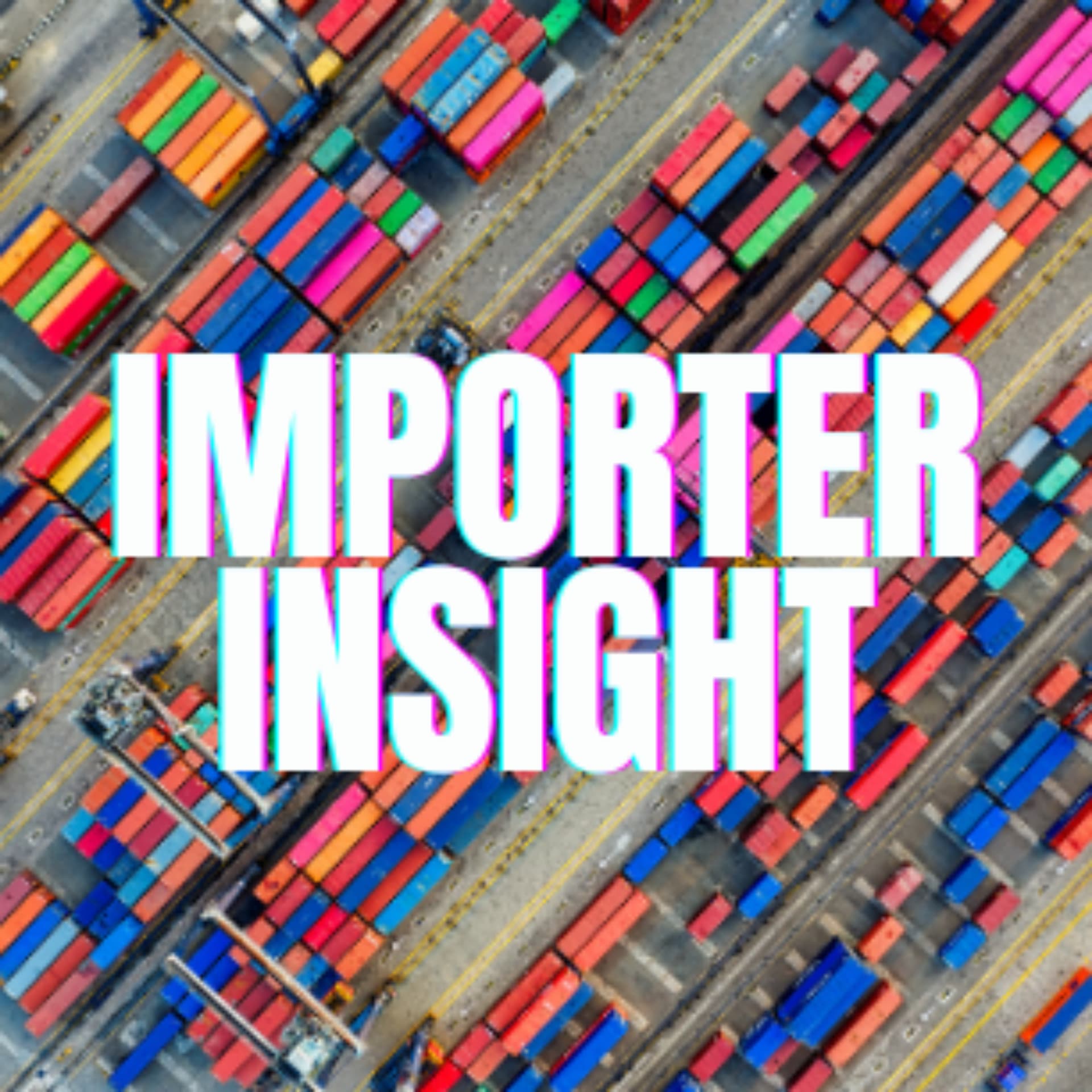 Importer Insight - Podcasts