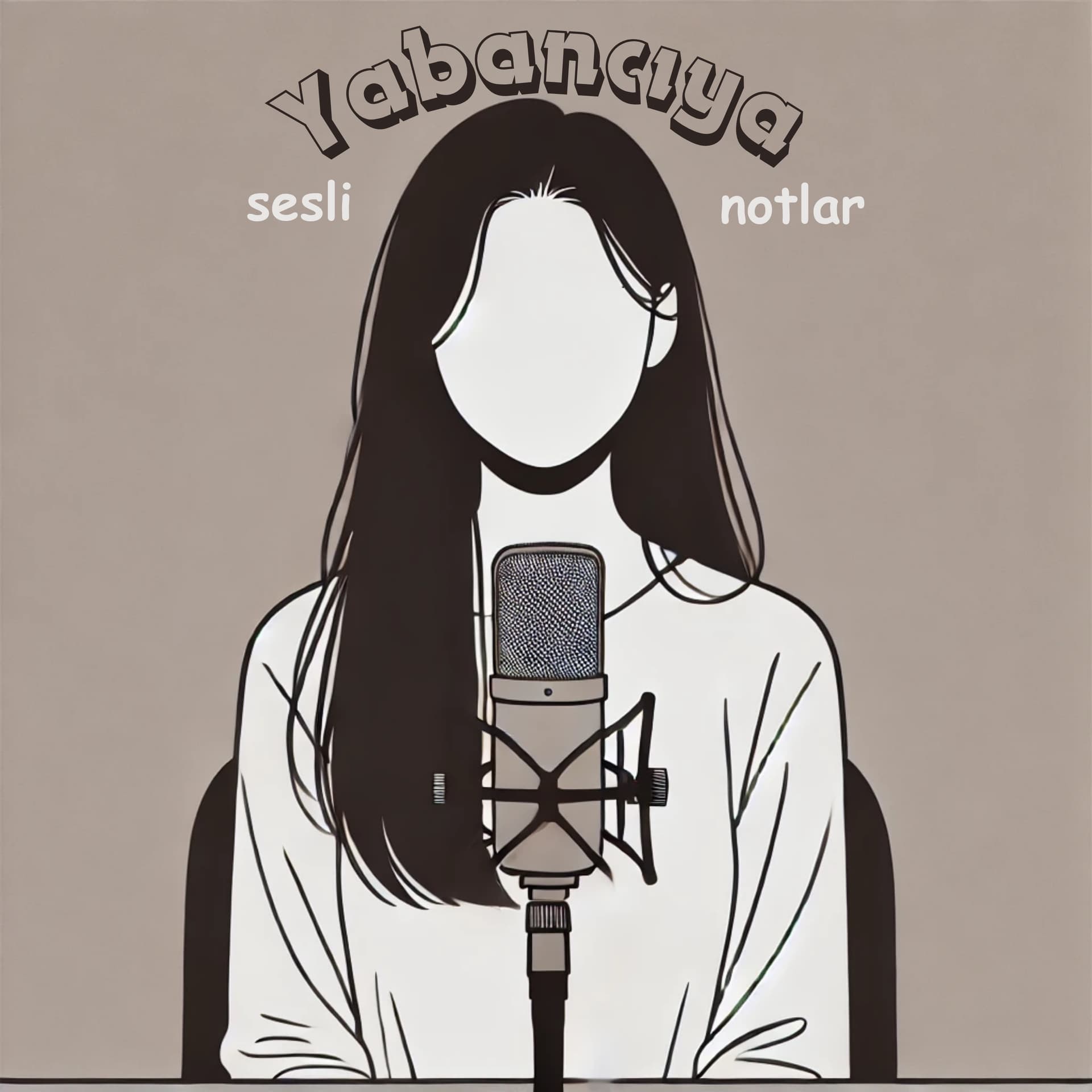 Yabancıya Sesli Notlar - Podcasts