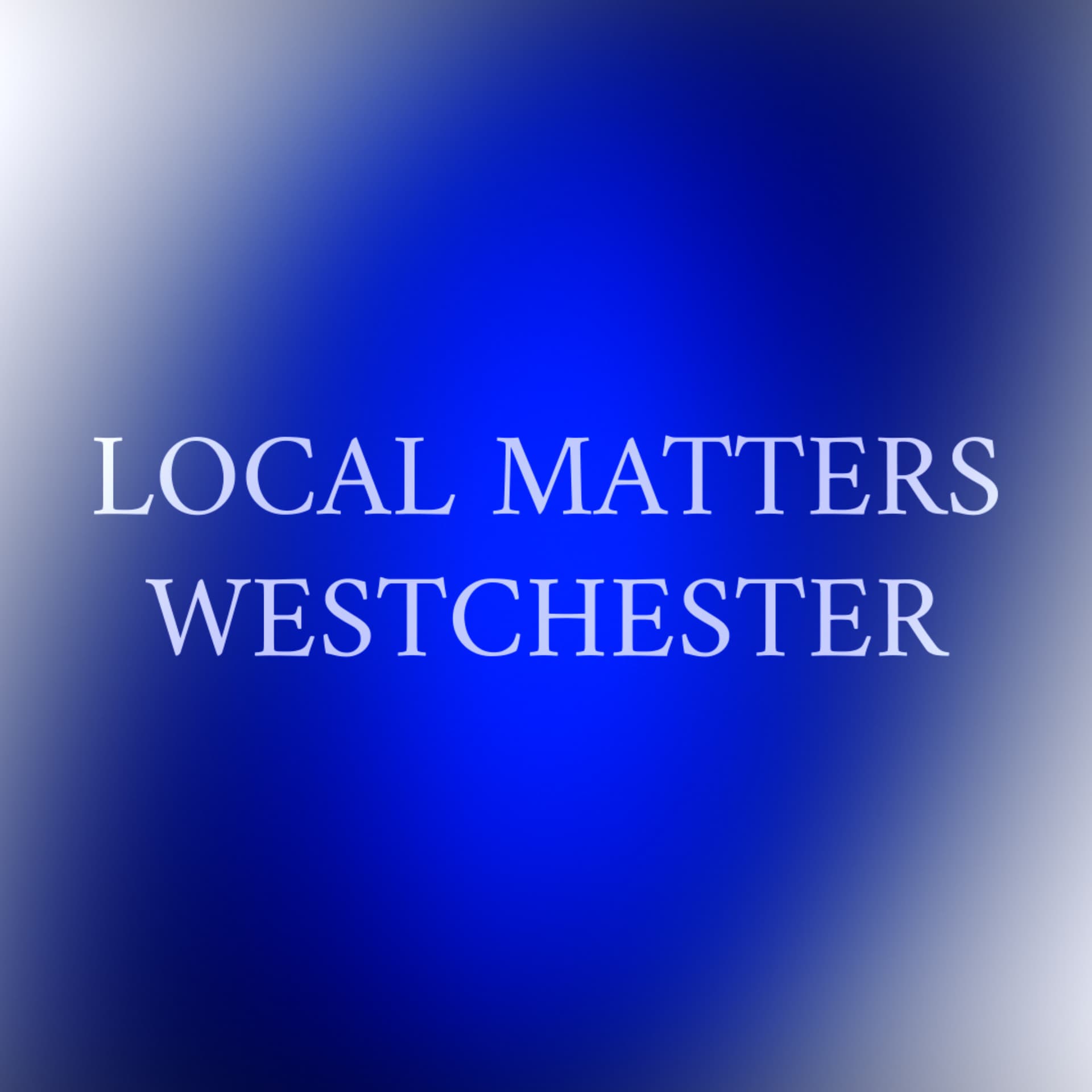 Local Matters Westchester - Podcasts