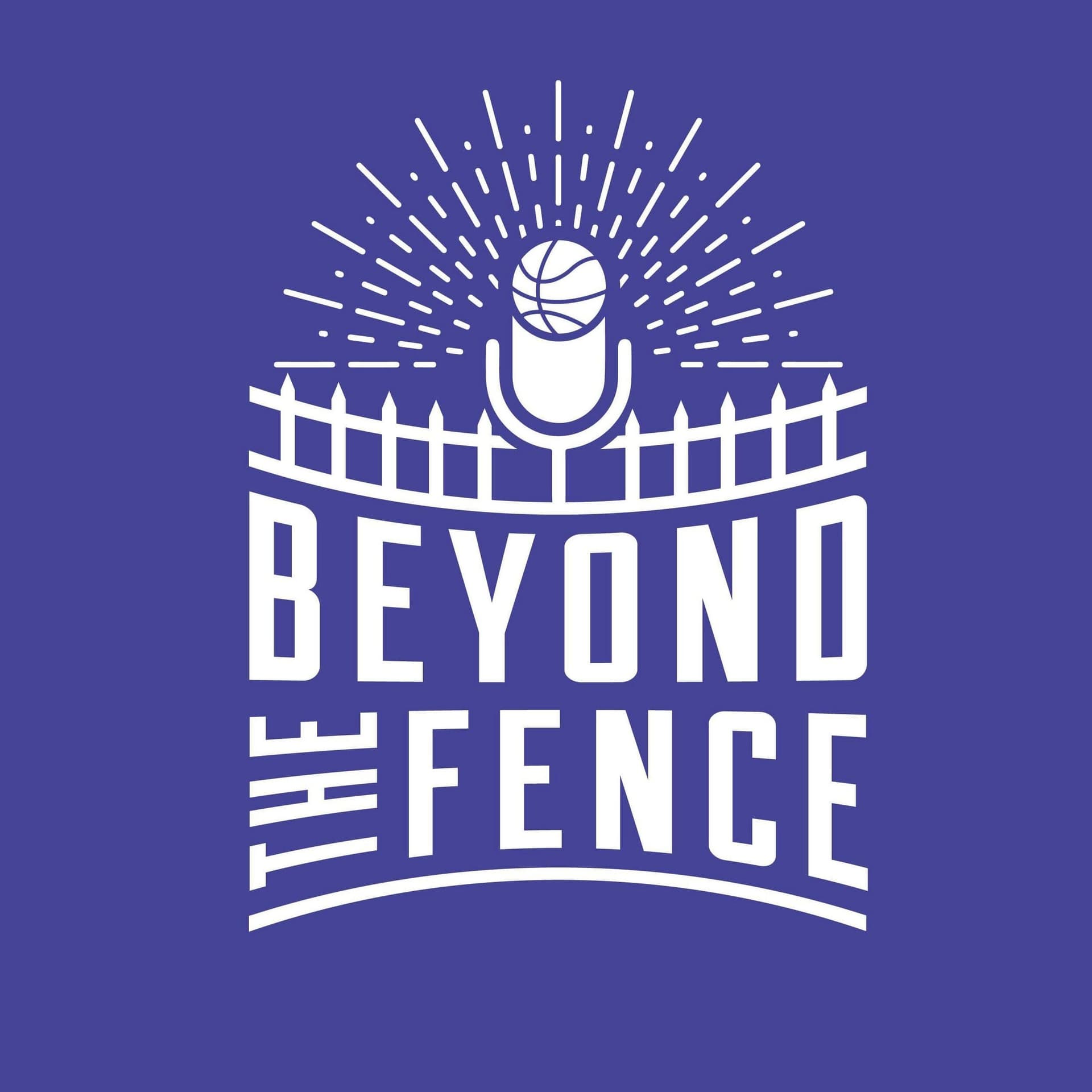 Beyond The Fence - Podcasts