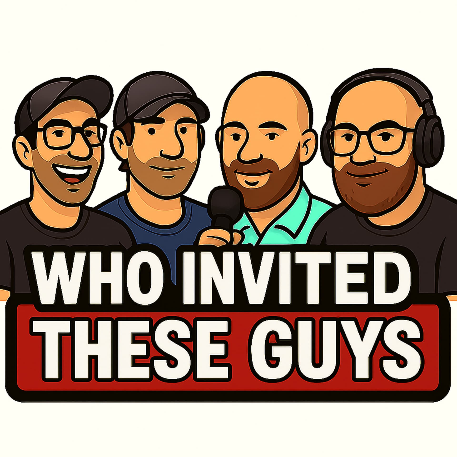 Who Invited These Guys? - Podcasts