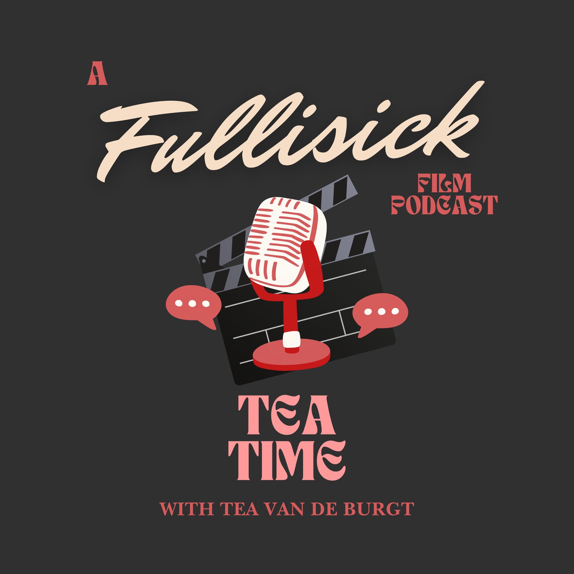 Tea Time - Fullisick Filmmaking Podcast - Podcasts