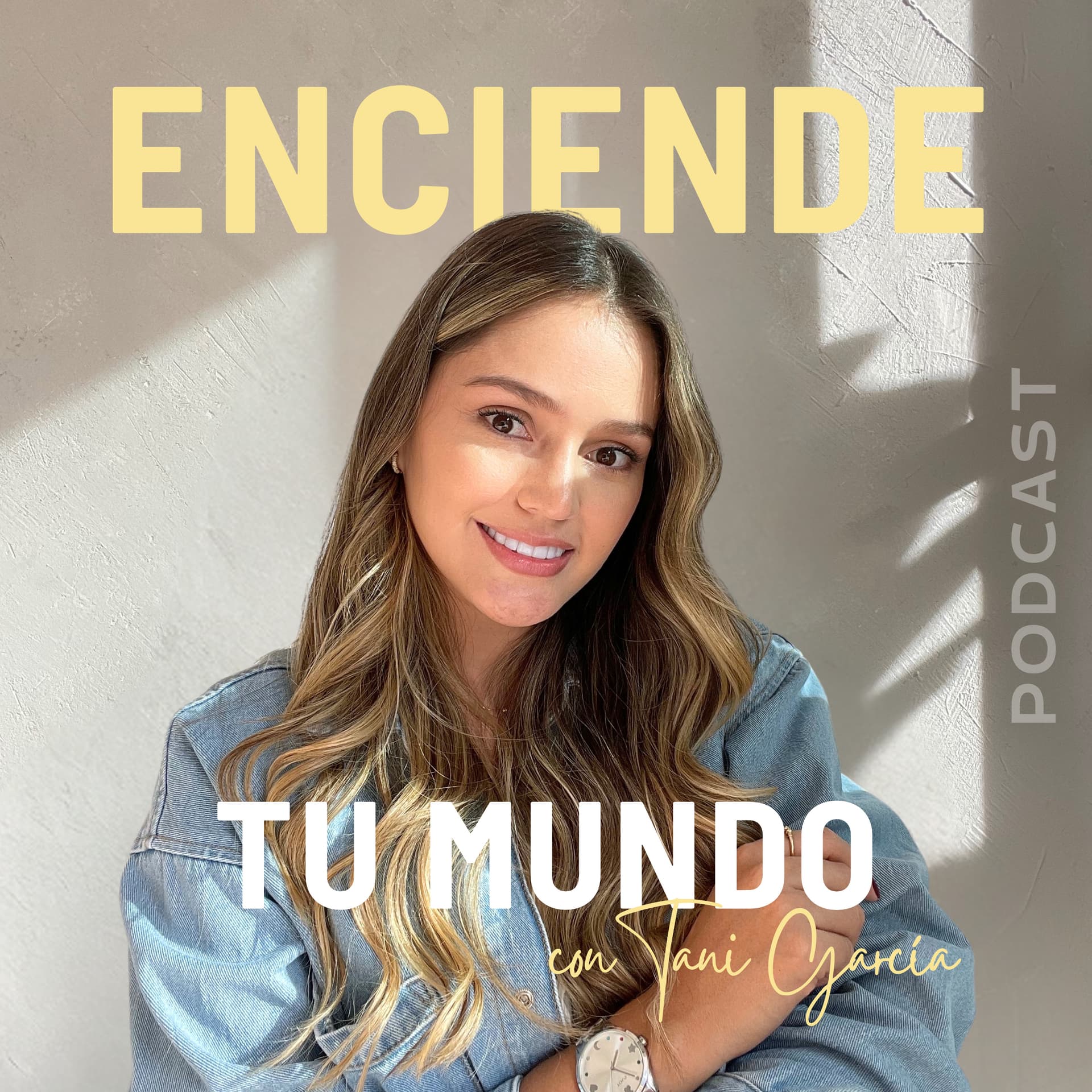 Enciende Tu Mundo con Tani García - Podcast