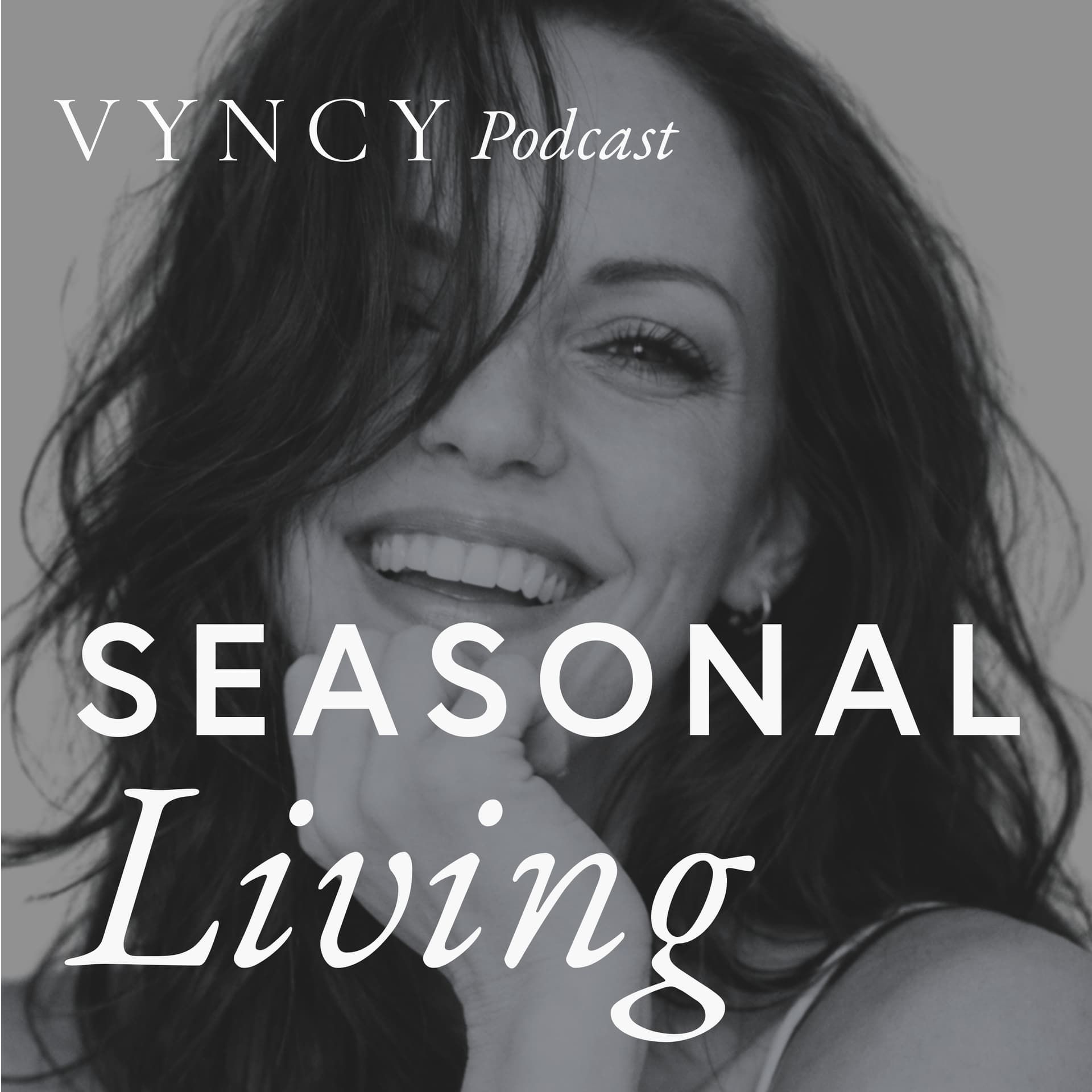 Seasonal Living by VYNCY - Podcasts