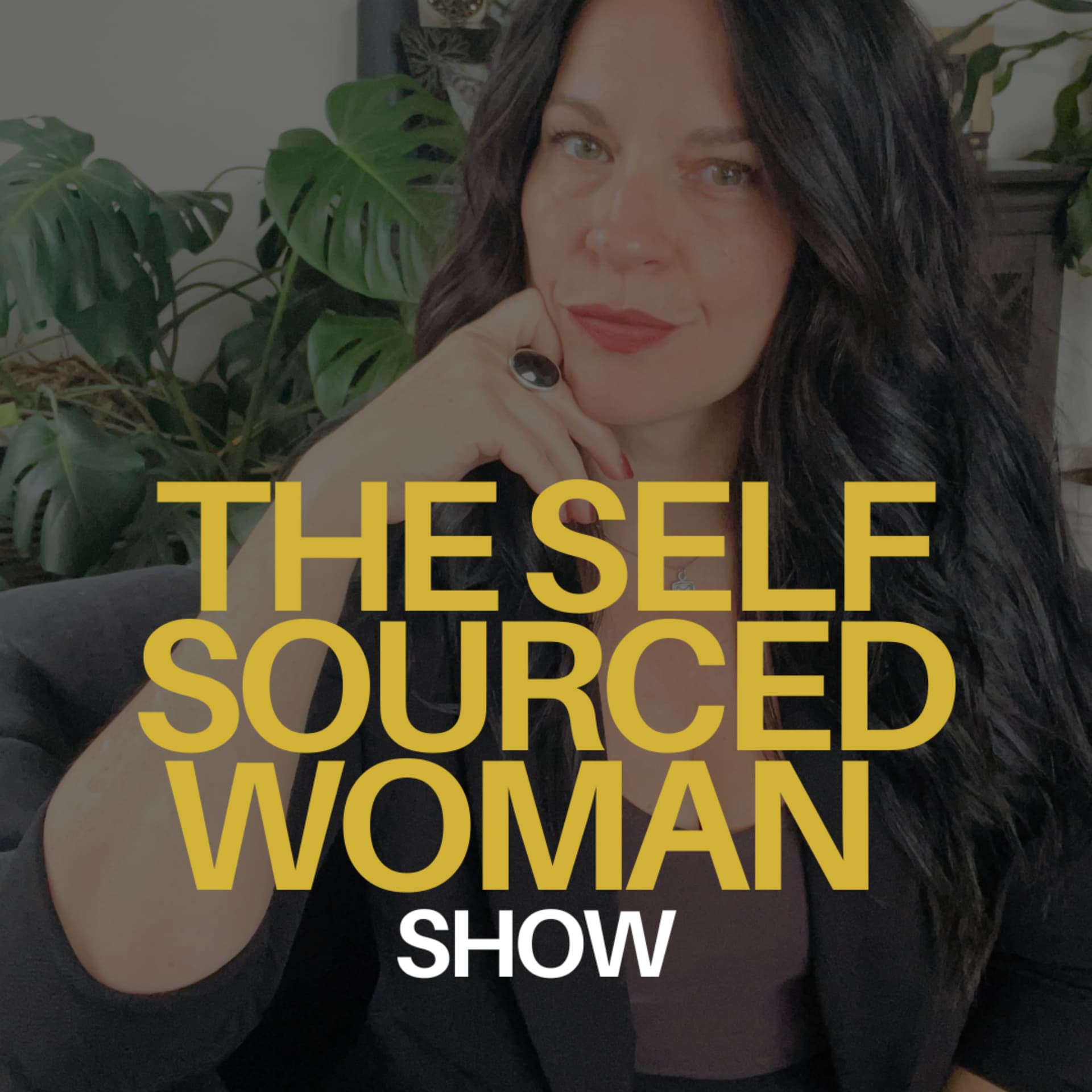 The Self-Sourced Woman Show - Podcasts