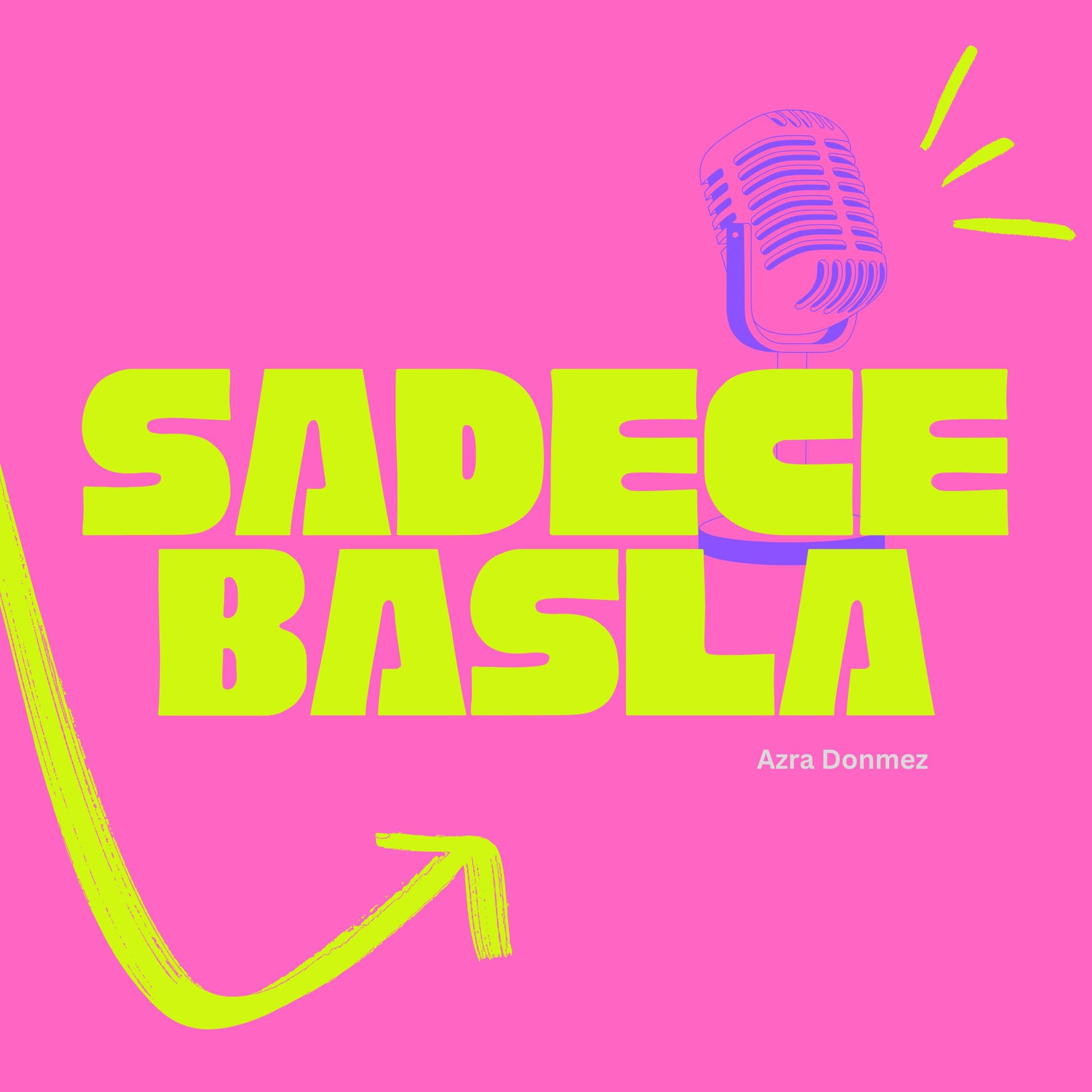 sadece 'başla' - Podcastler
