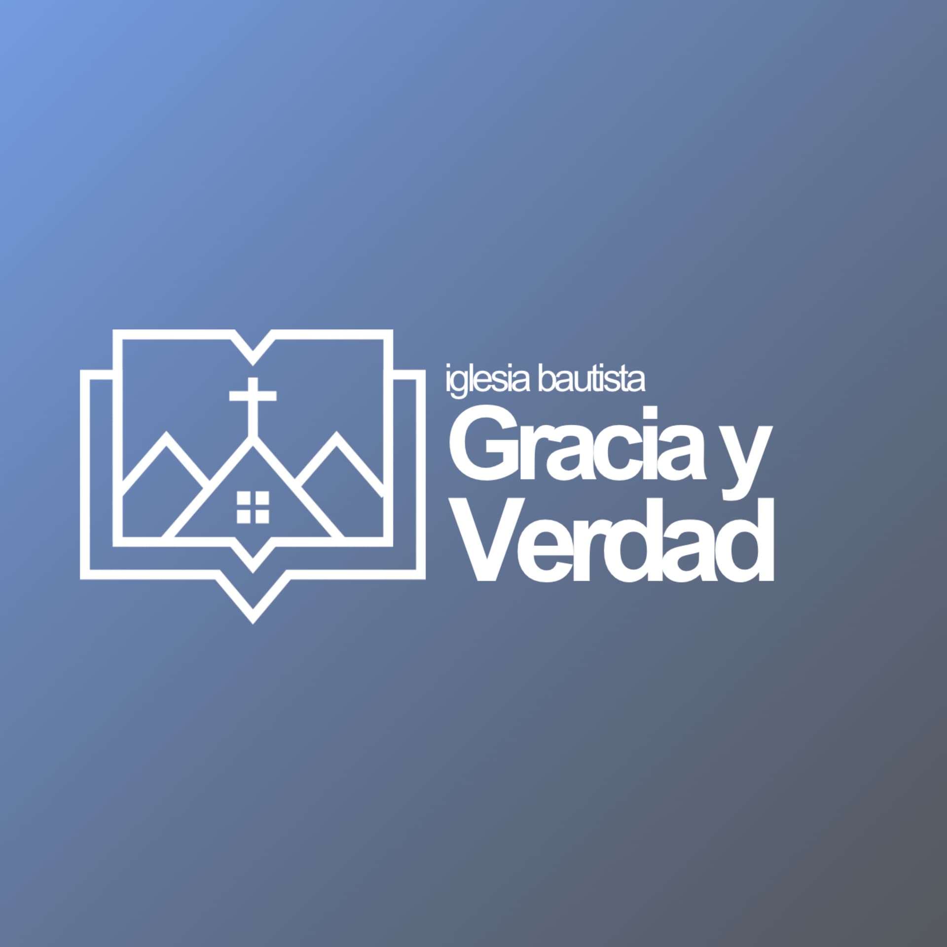 Iglesia Bautista Gracia y Verdad - Podcasts