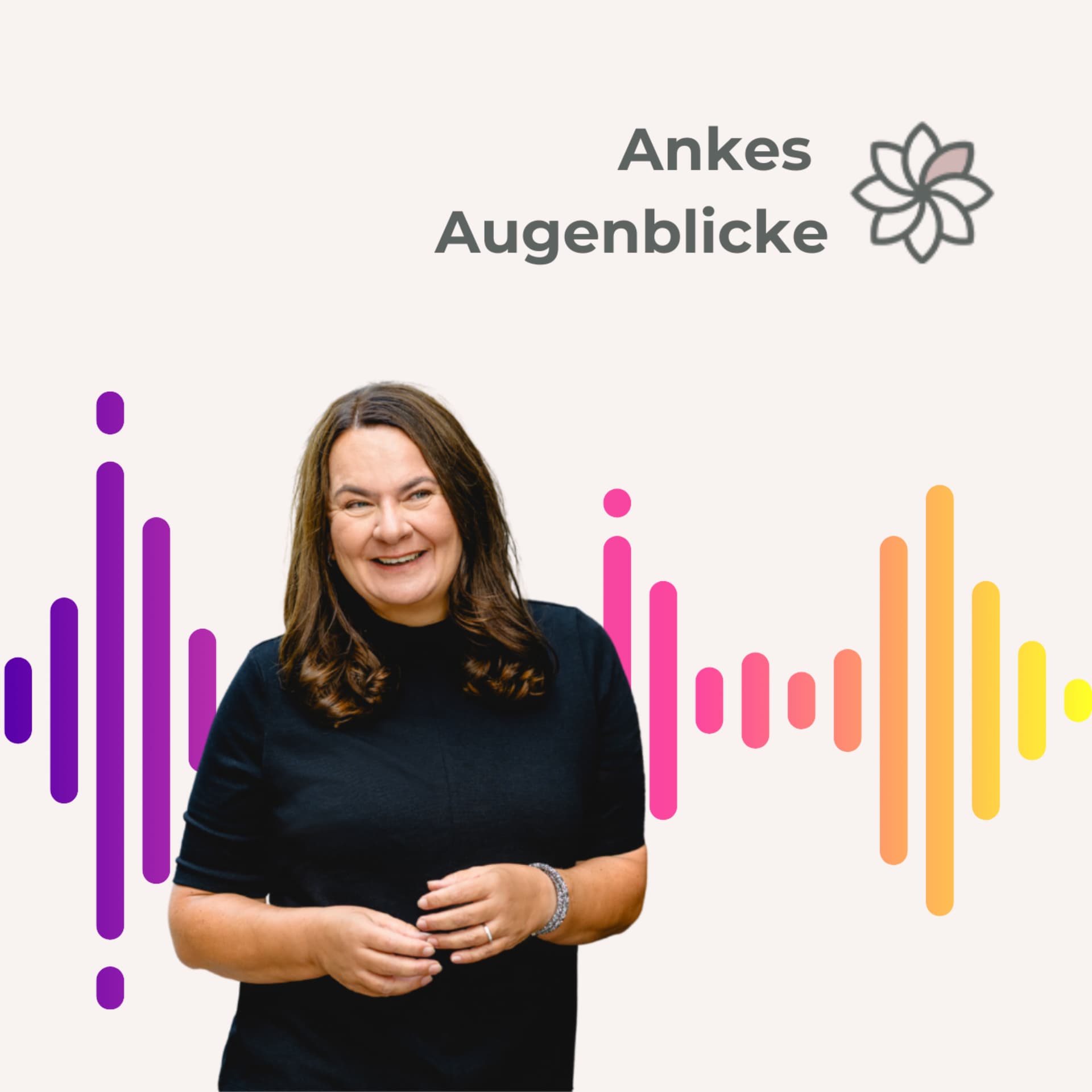 Ankes Augenblicke - Podcasts