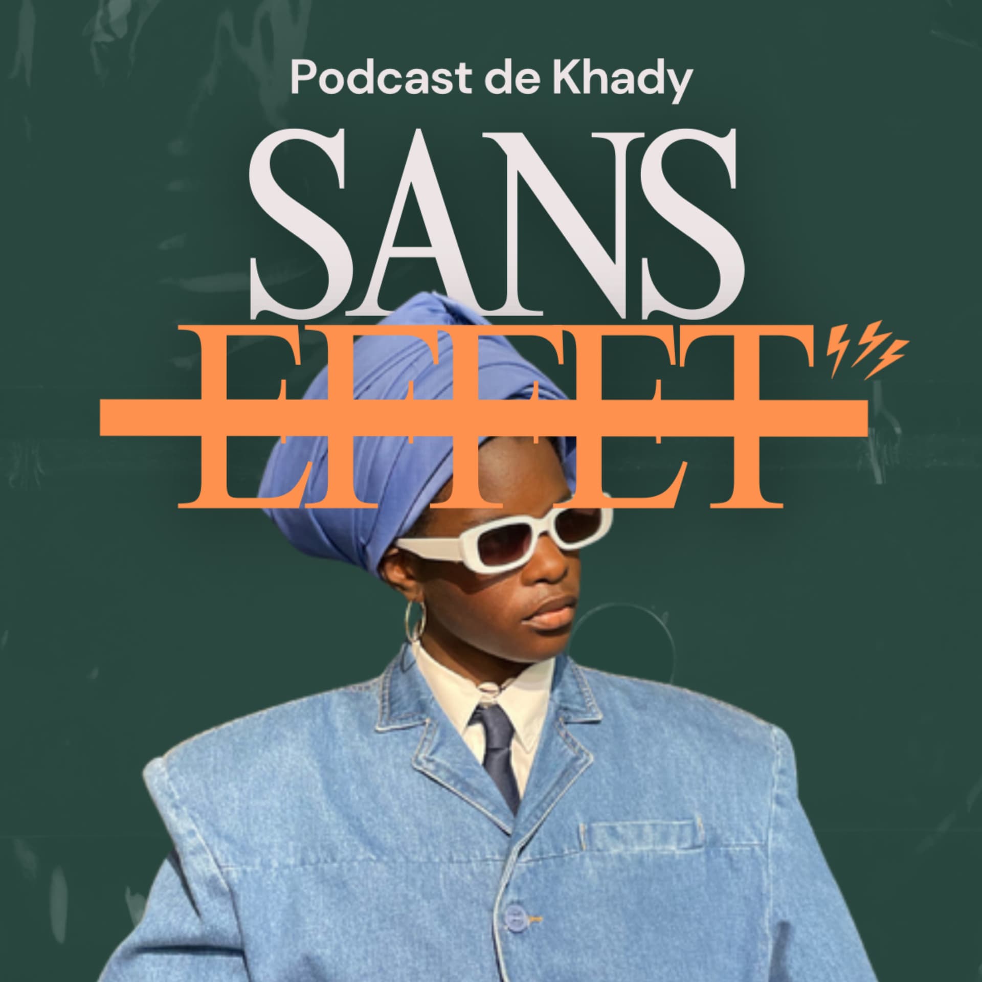Sans effet - Podcasts