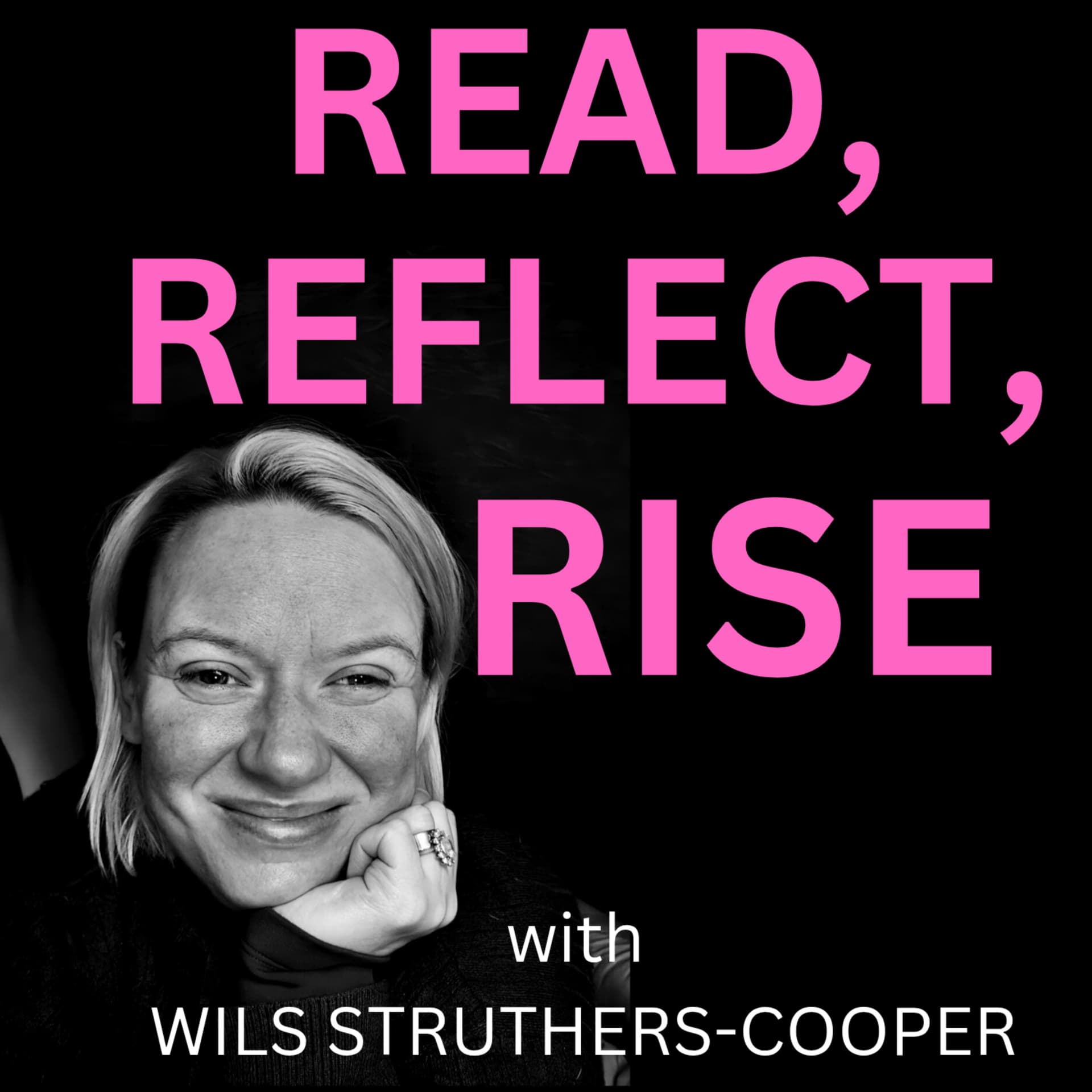 Read, Reflect, Rise with Wils Struthers-Cooper - Podcasts