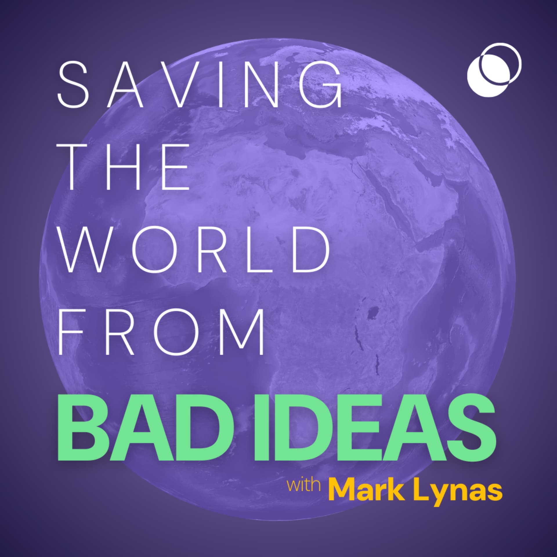 Saving the World From Bad Ideas - Podcasts