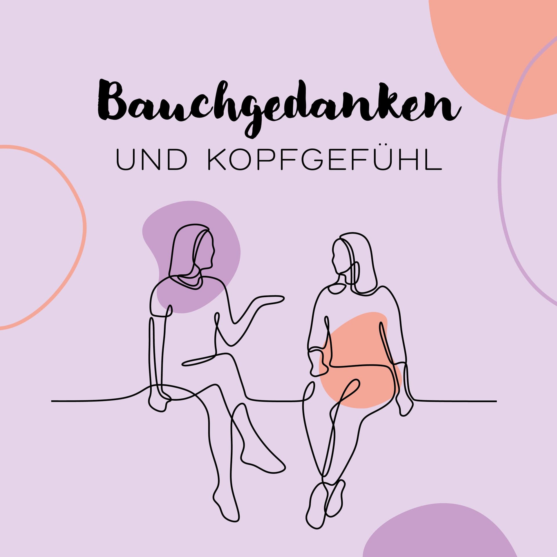 Bauchgedanken und Kopfgefühl - Podcasts