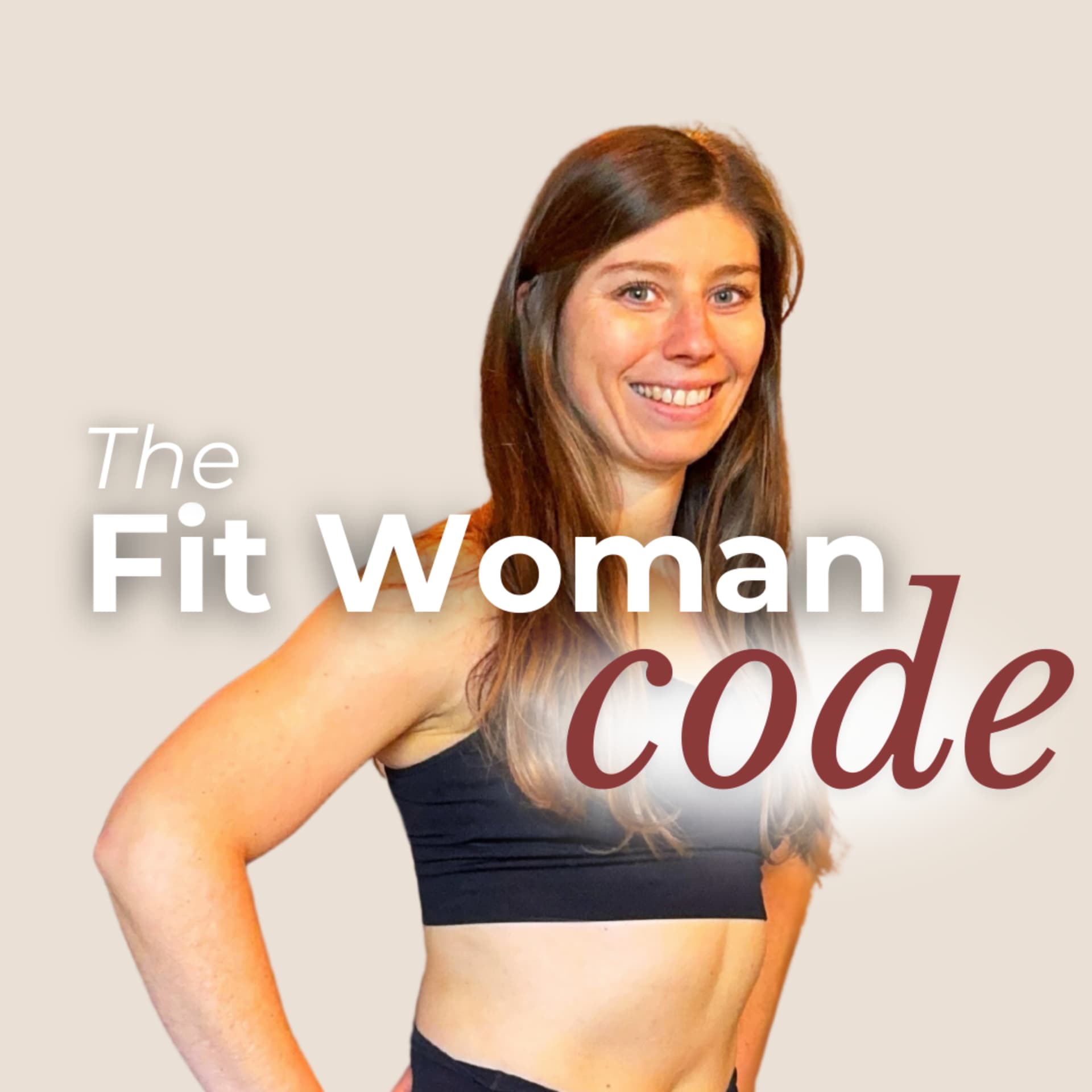 The Fit Woman Code - Podcasts