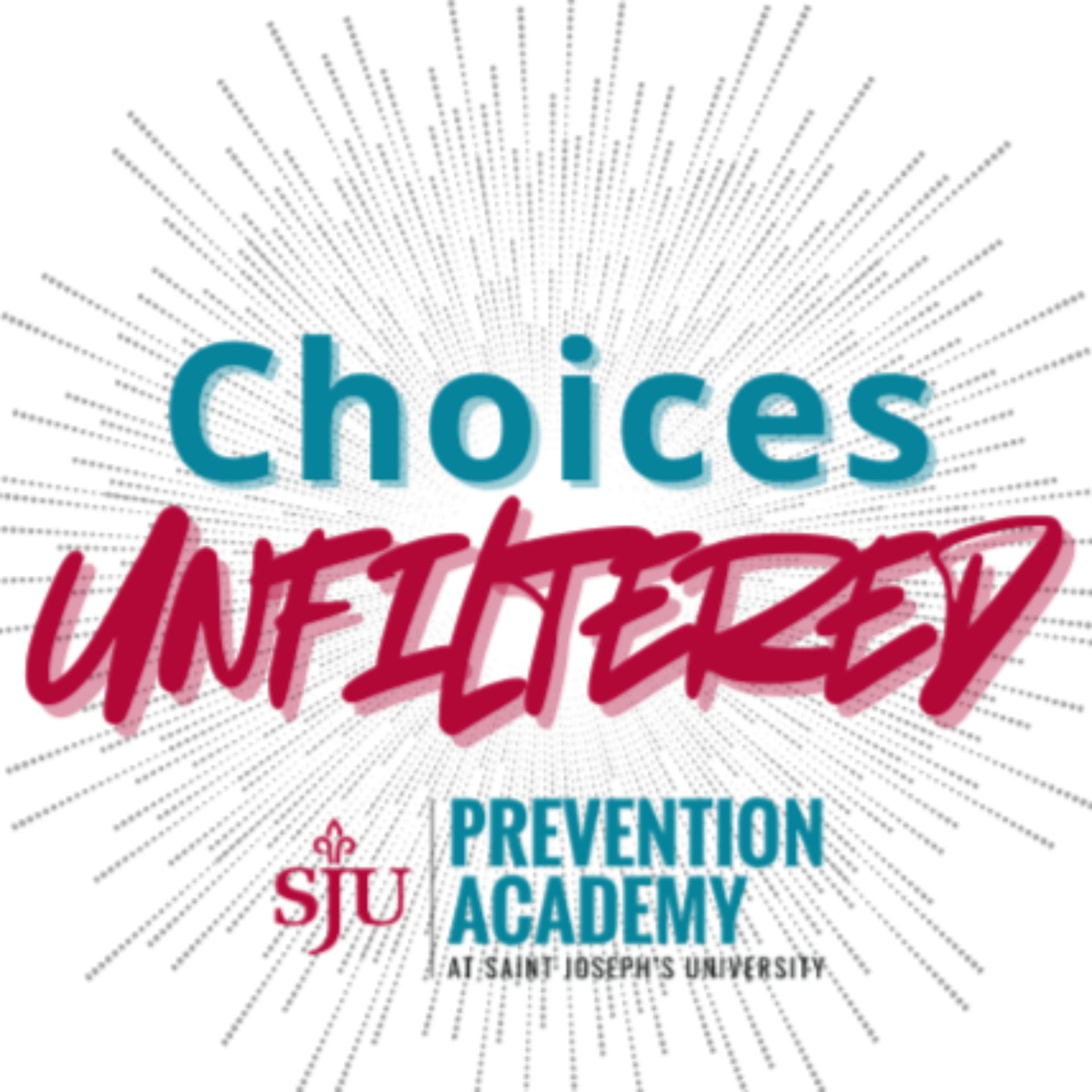 Choices Unfiltered - Podcasts