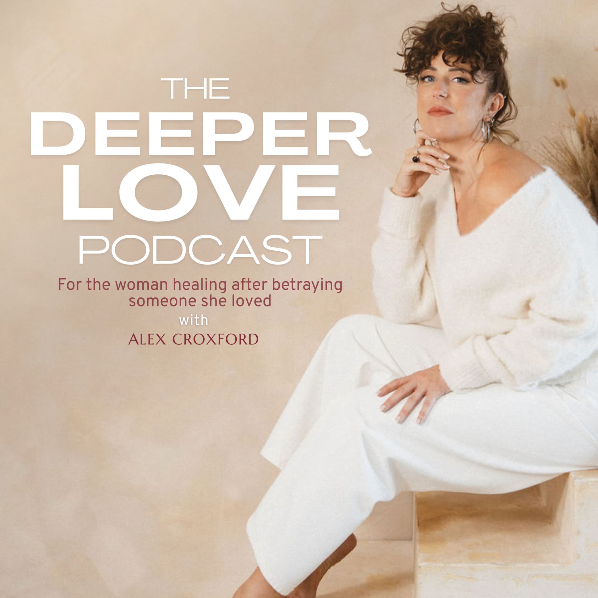 The Deeper Love Podcast: For the Woman Healing After Betraying Someone She Loved - Podcast