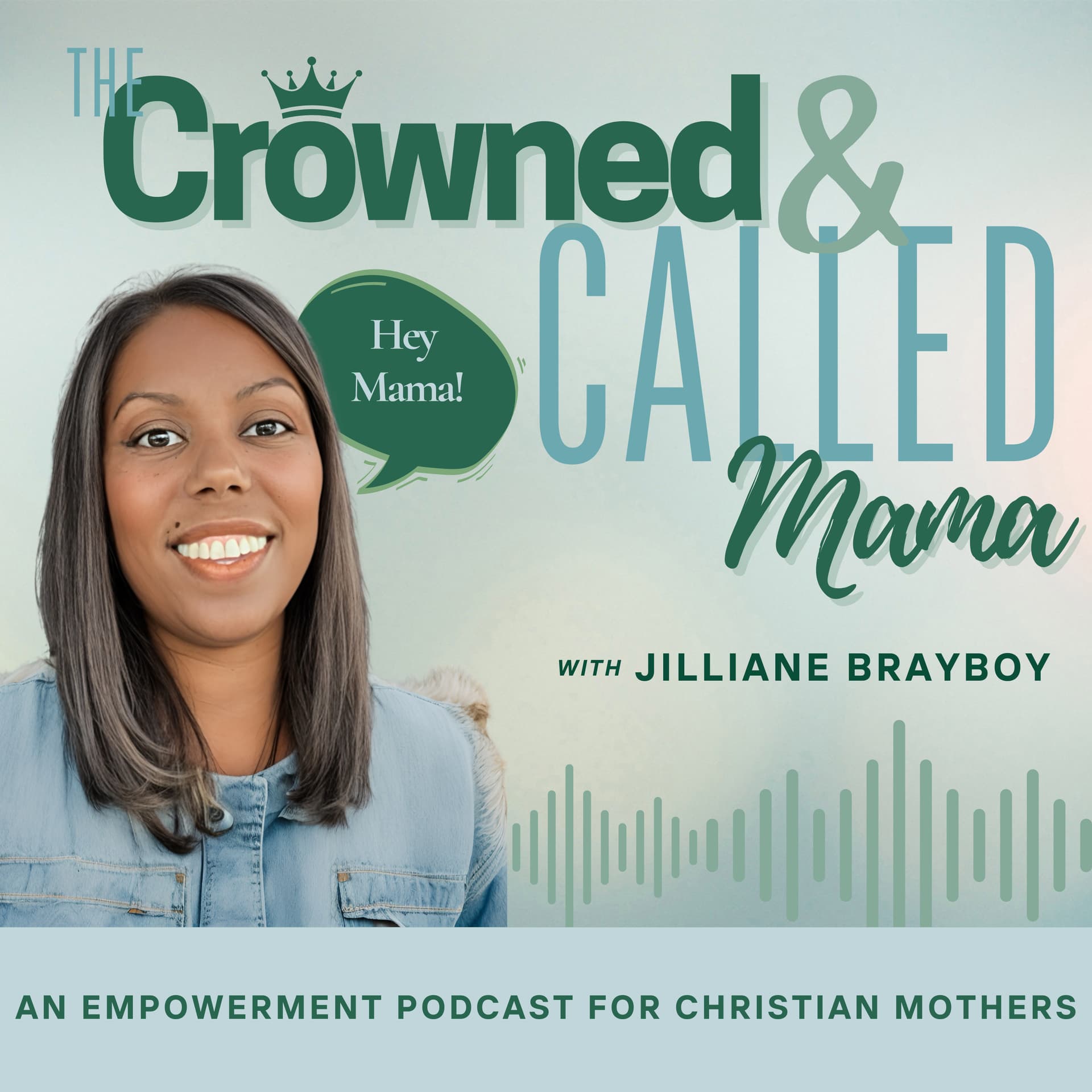 The Crowned & Called Mama | Christian Life Coaching - Podcasts