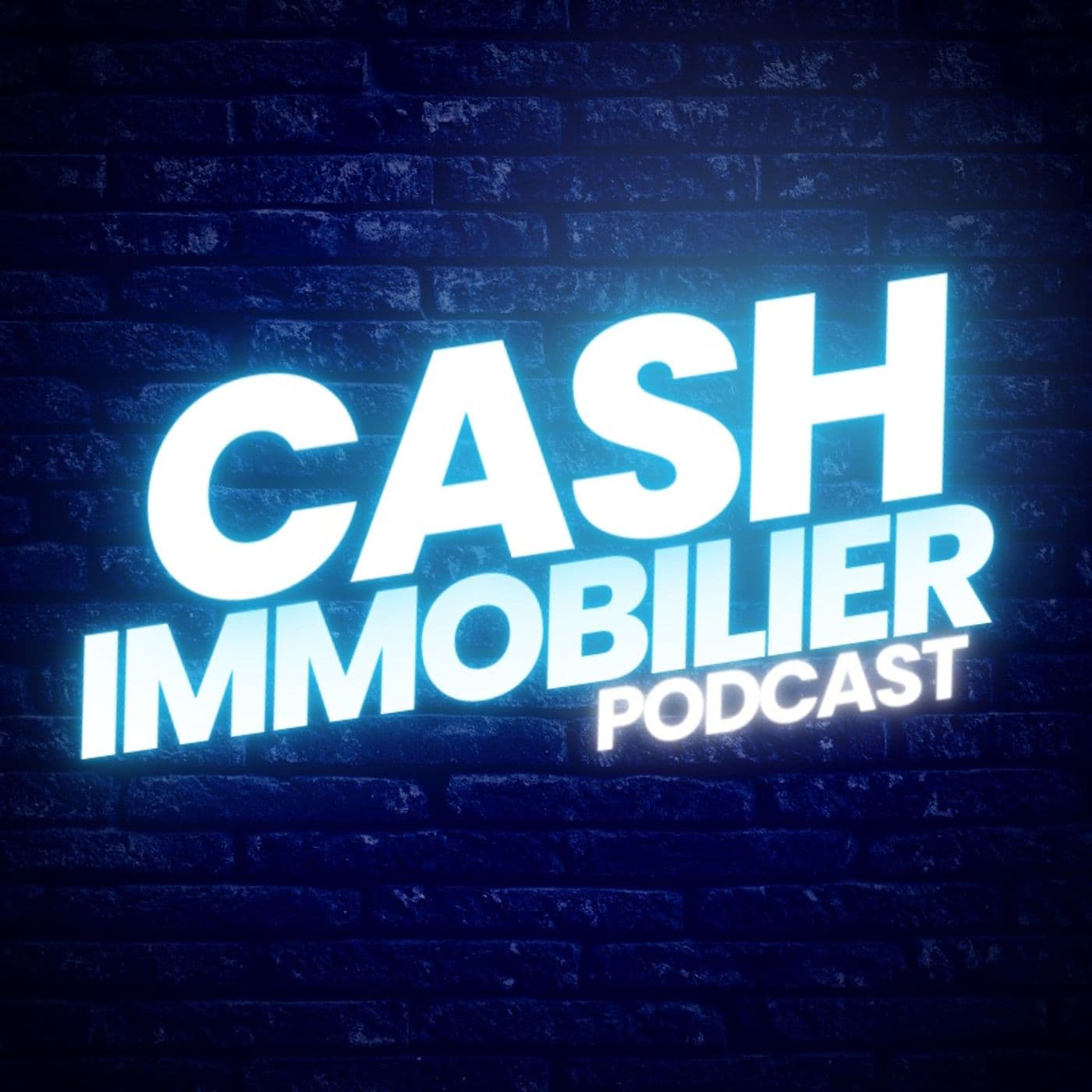 Cash Immobilier Podcast - Podcasts