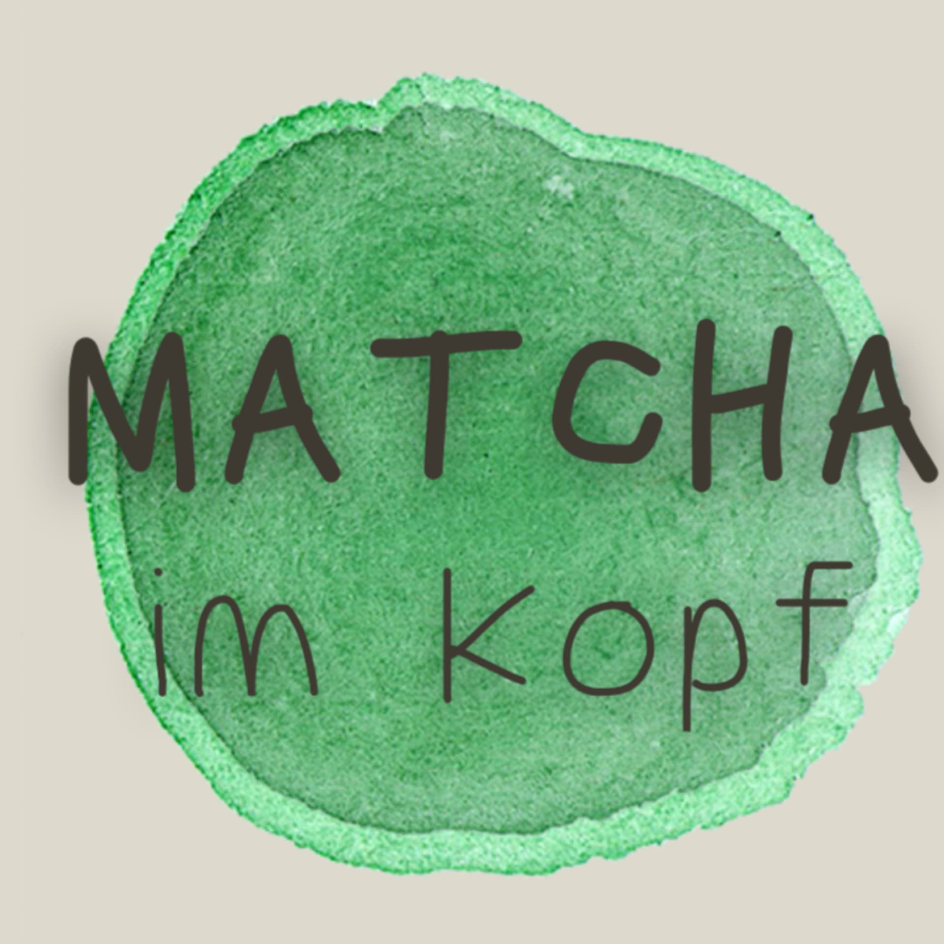 Matcha im Kopf - Podcasts