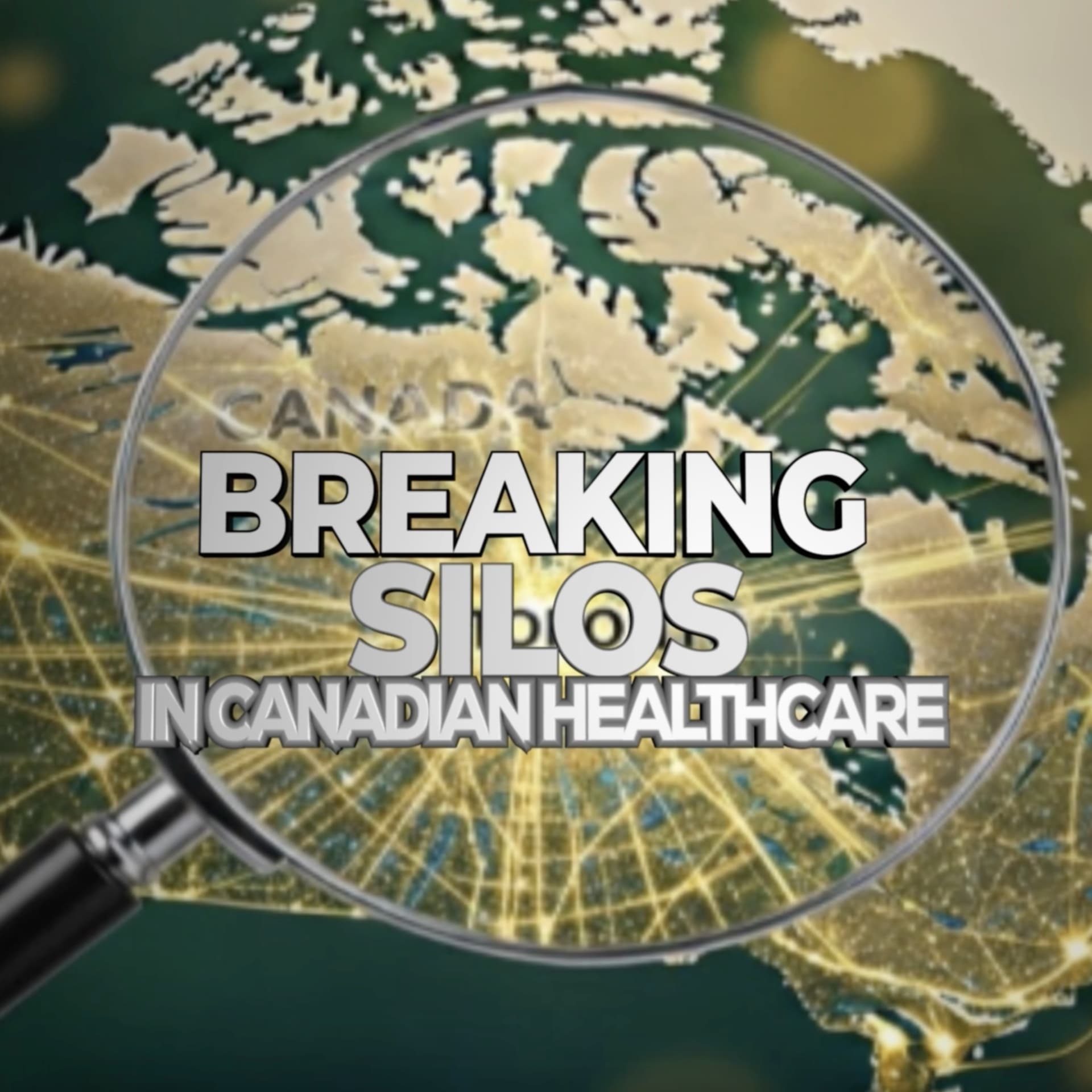Breaking Silos in Canadian Healthcare - Podcast