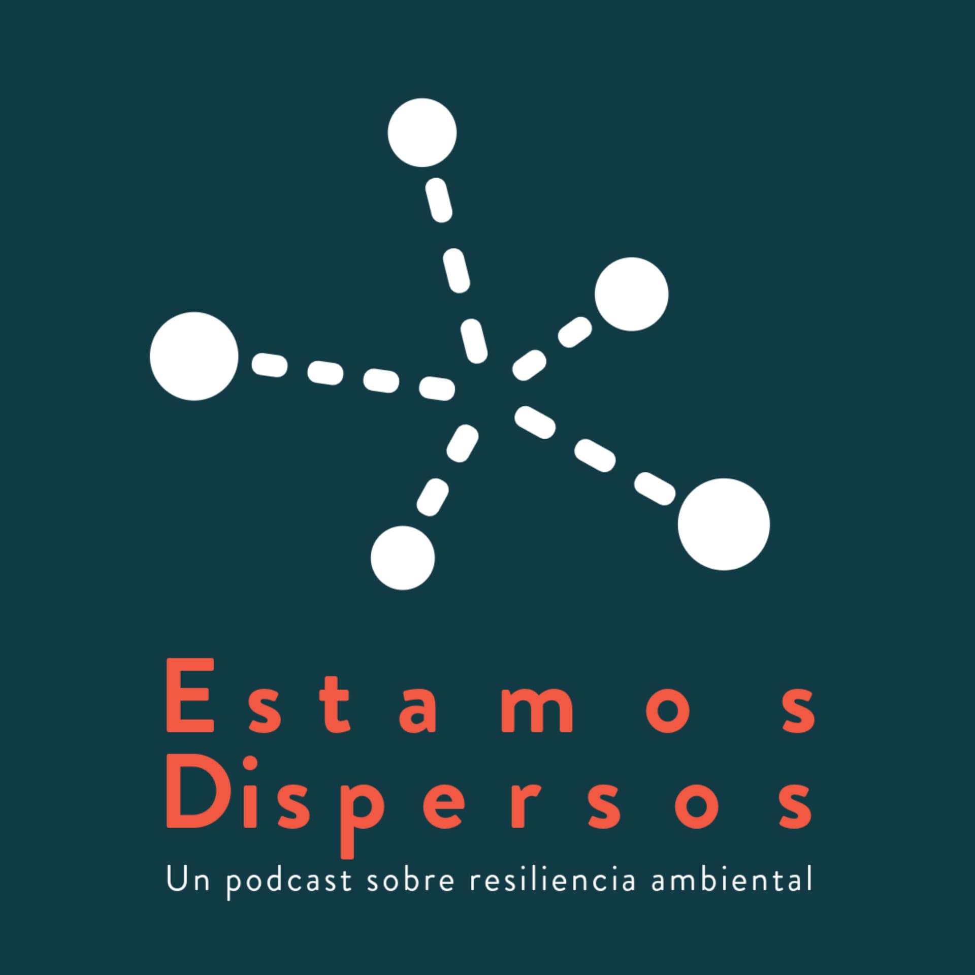 Estamos Dispersos. Un podcast sobre resiliencia ambiental - Podcast
