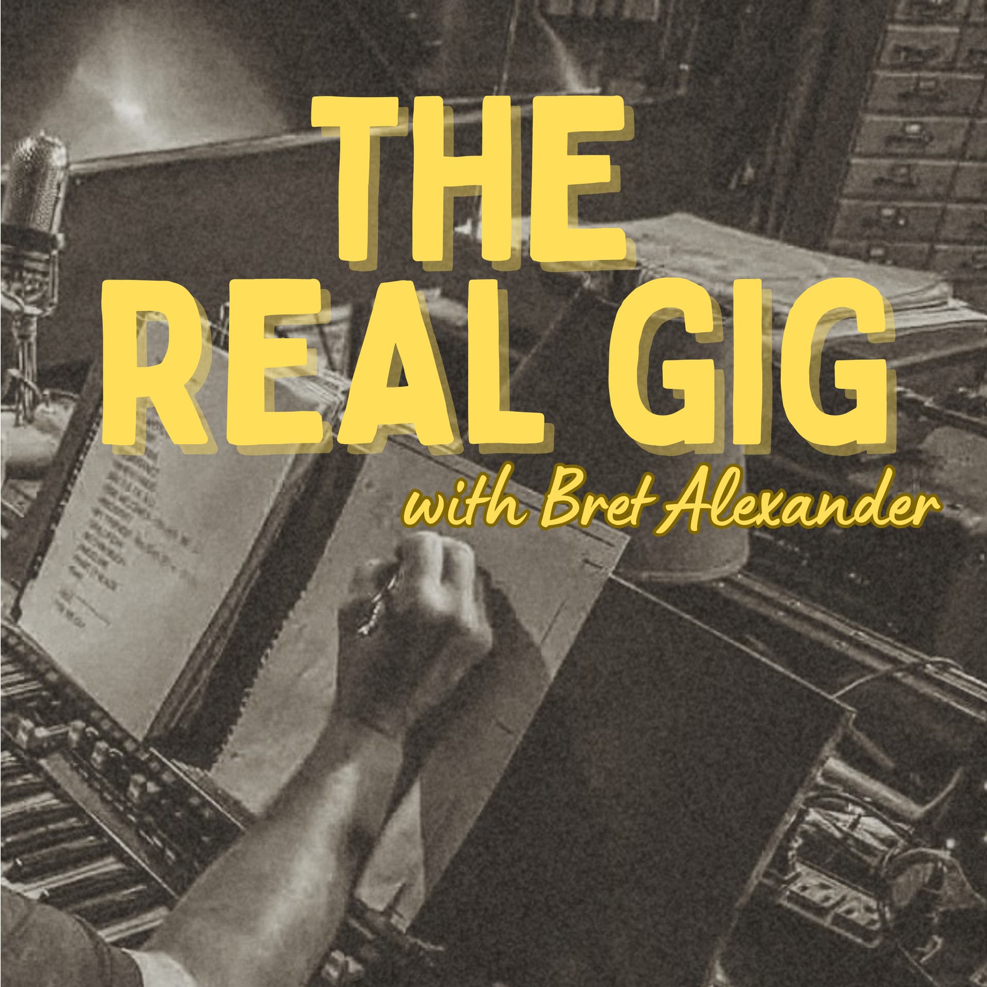The Real Gig with Bret Alexander - Podcasts