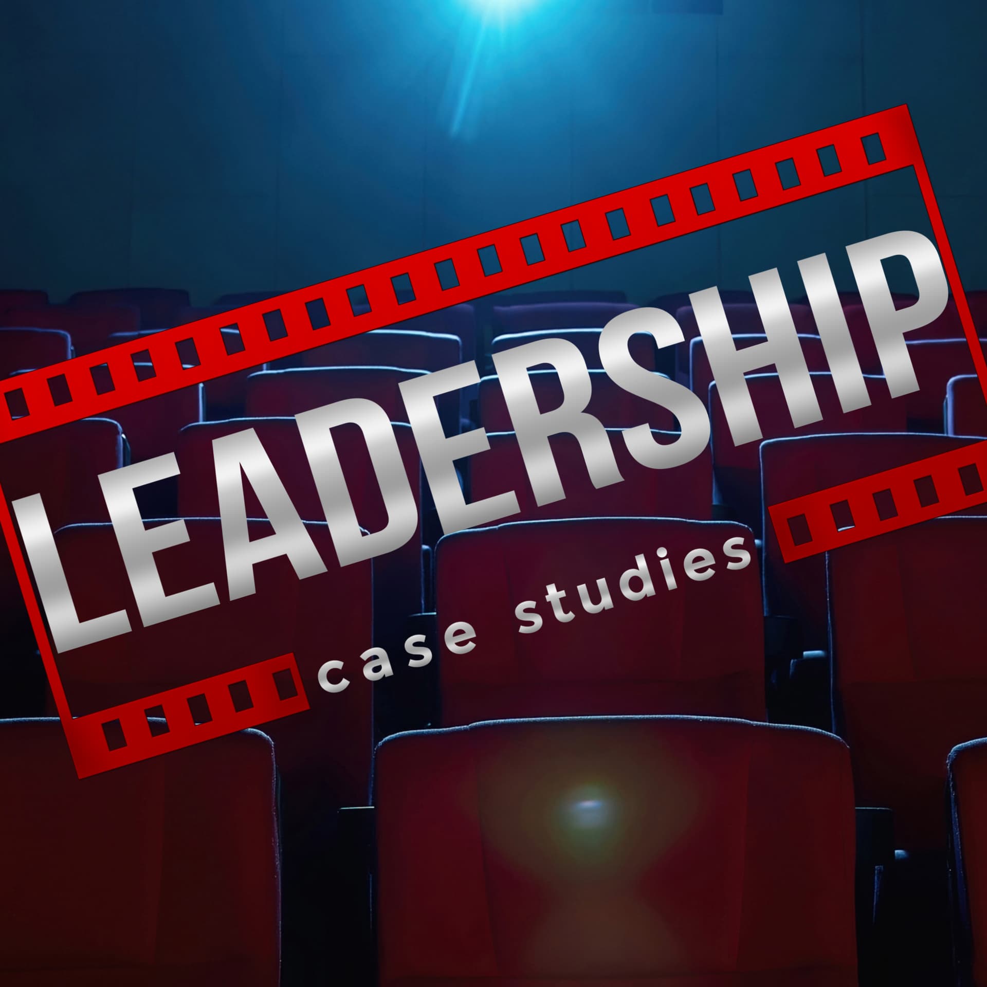 Leadership Case Studies - Podcasts
