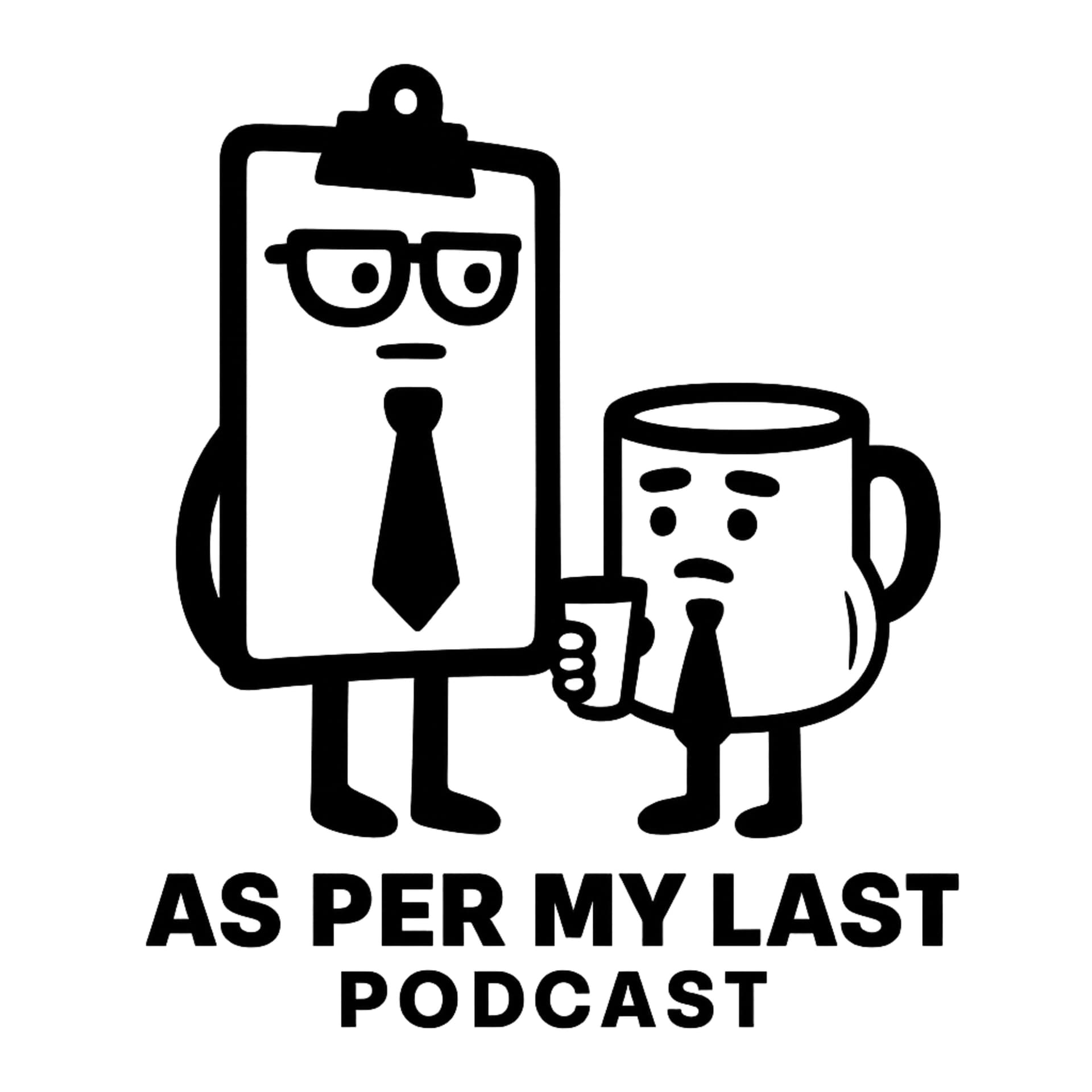 As Per My Last Podcast - Podcasts