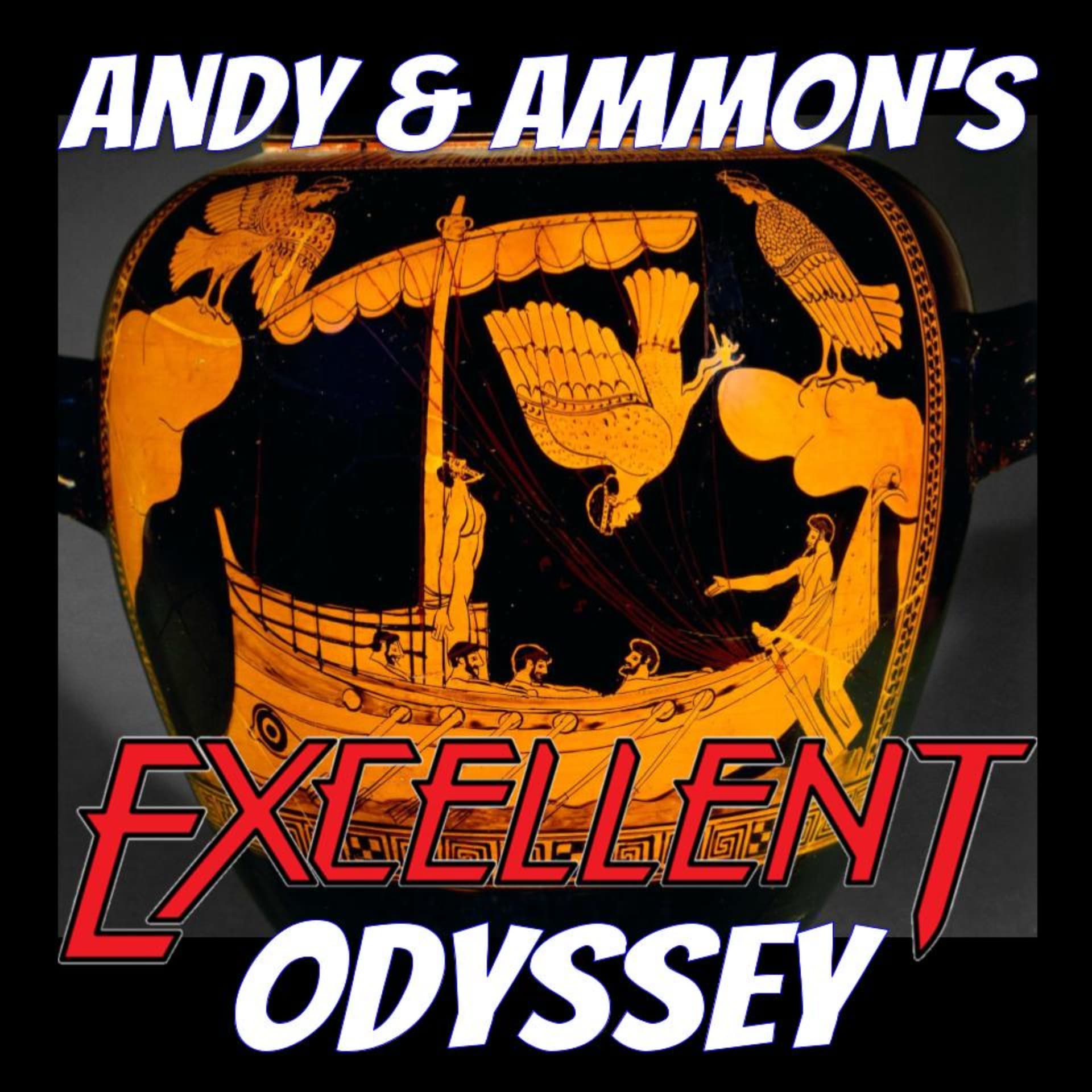 Andy and Ammon's Excellent Odyssey (ft. JB!) - Podcasty