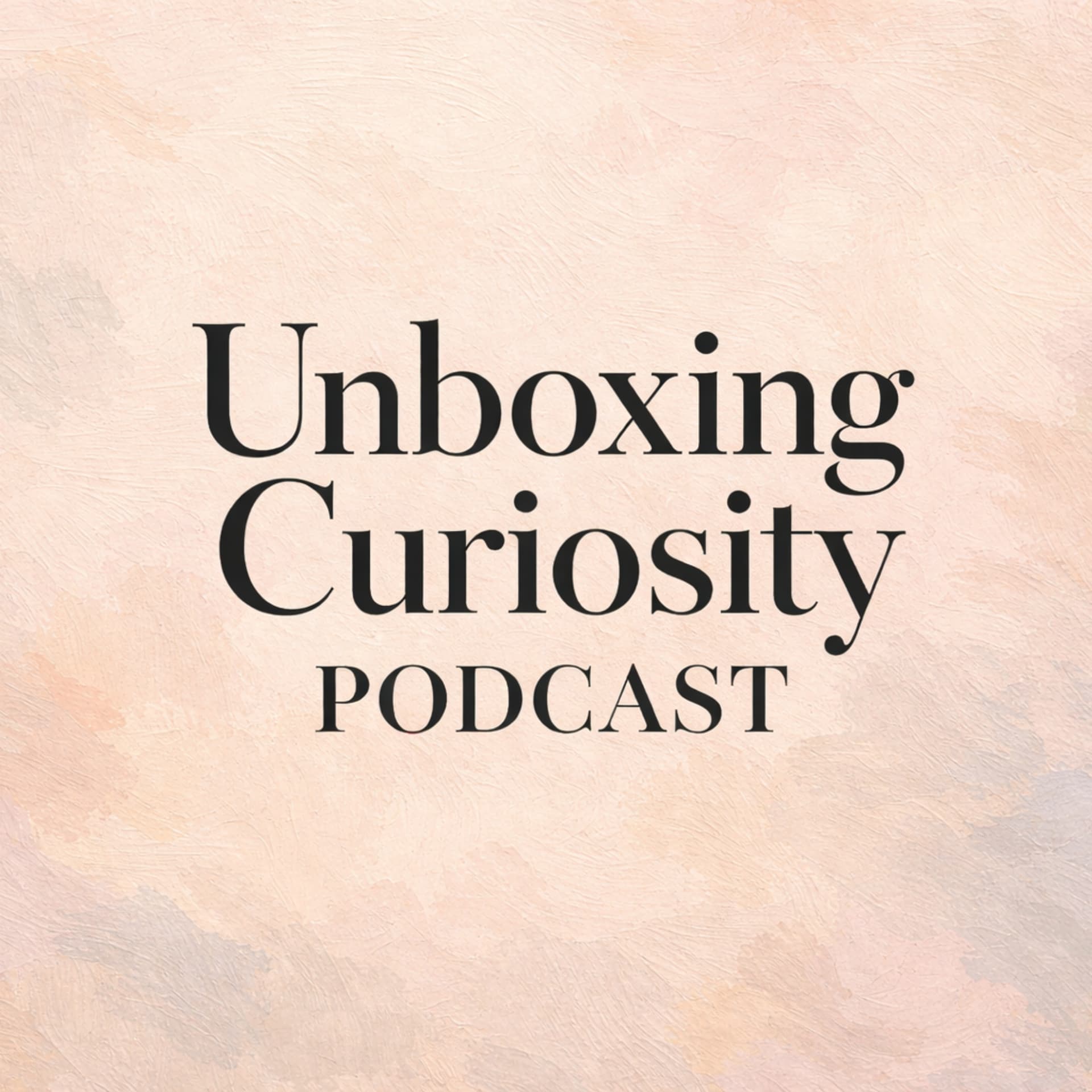 Unboxing Curiosity Podcast - Podcast