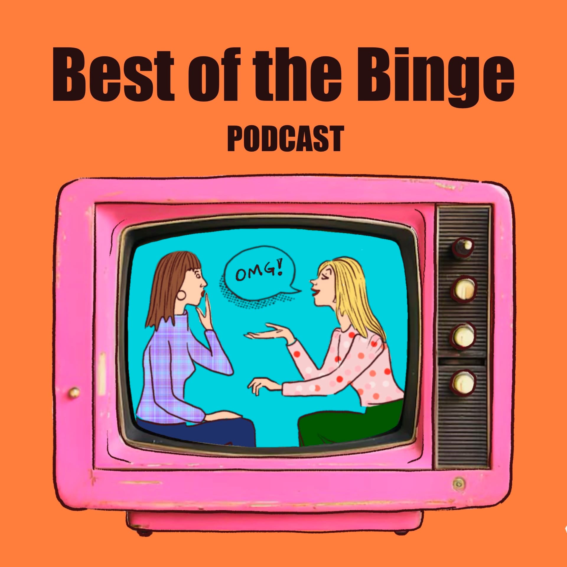 Best of the Binge - Podcasts