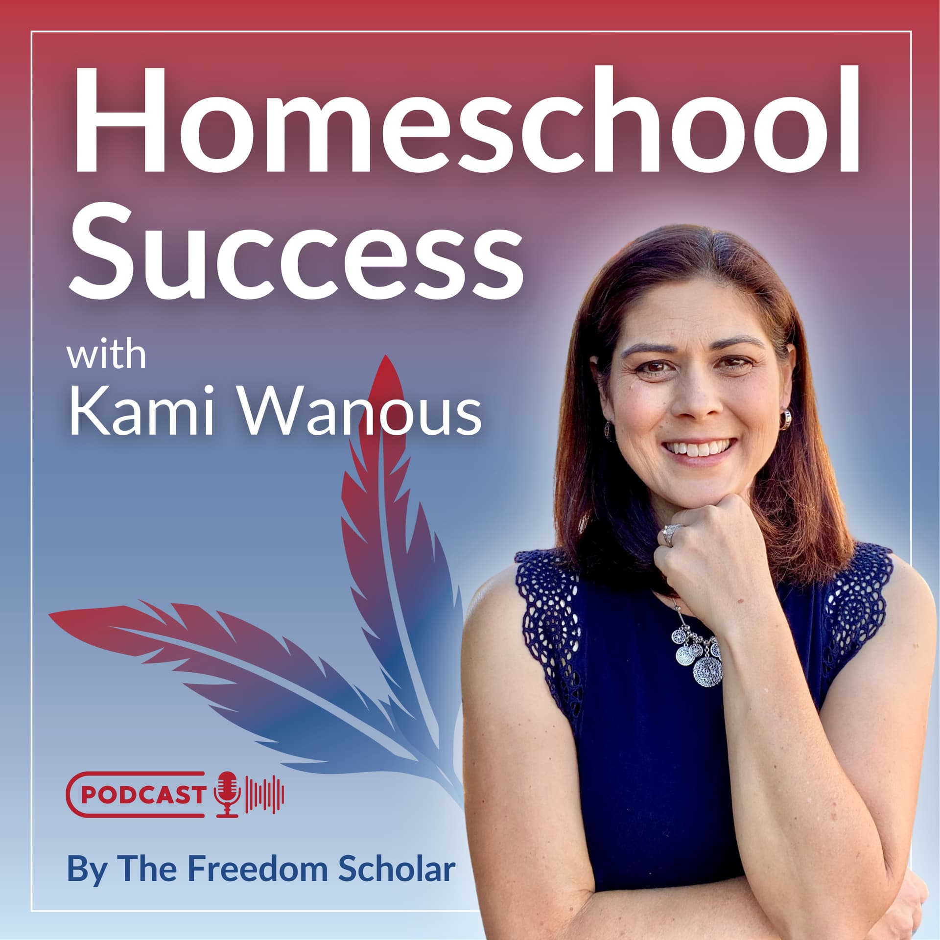 Homeschool Success with Kami Wanous - Podcasts