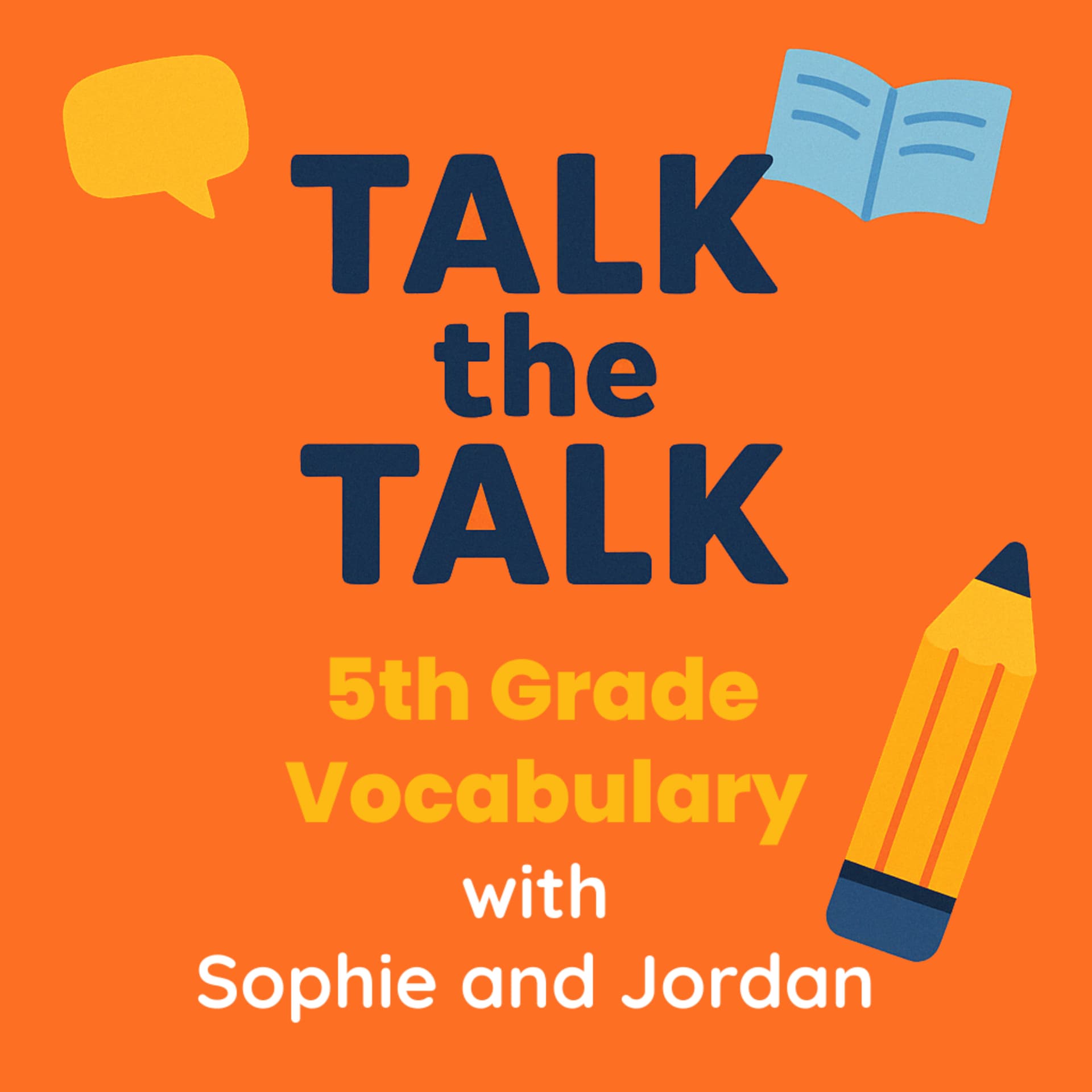 Talk the Talk: 5th Grade Vocabulary with Sophie and Jordan