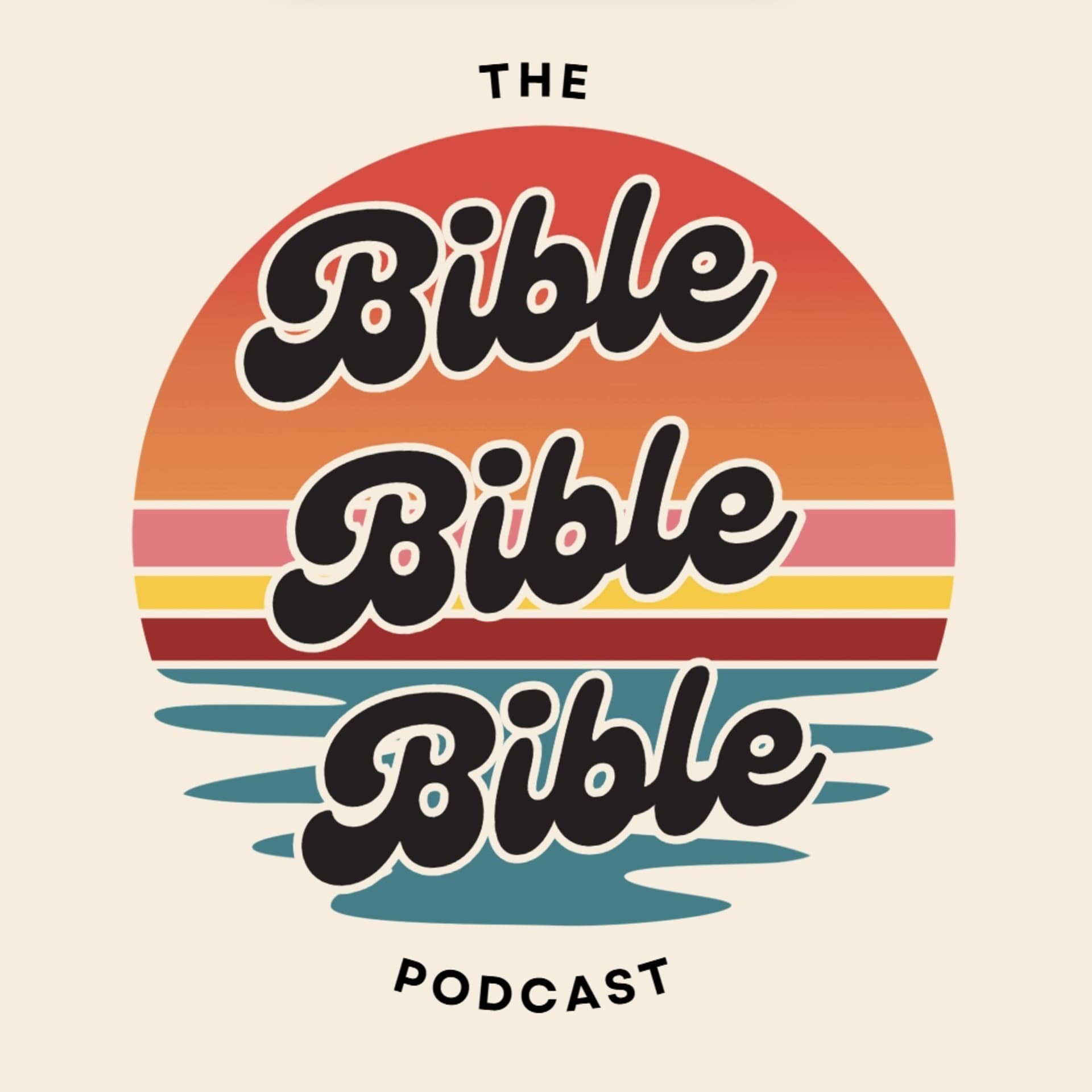 The Bible Bible Bible Podcast