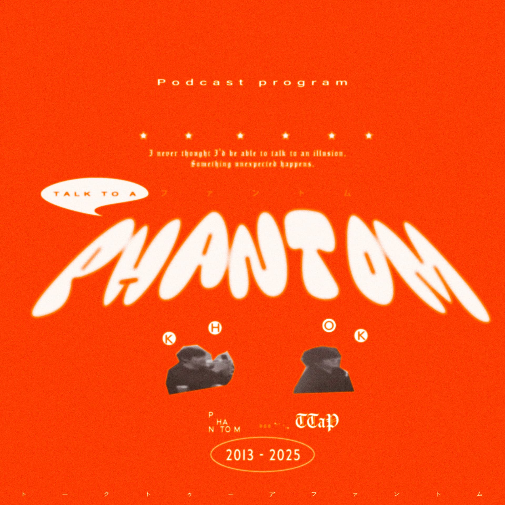 TALK TO A PHANTOM - ポッドキャスト