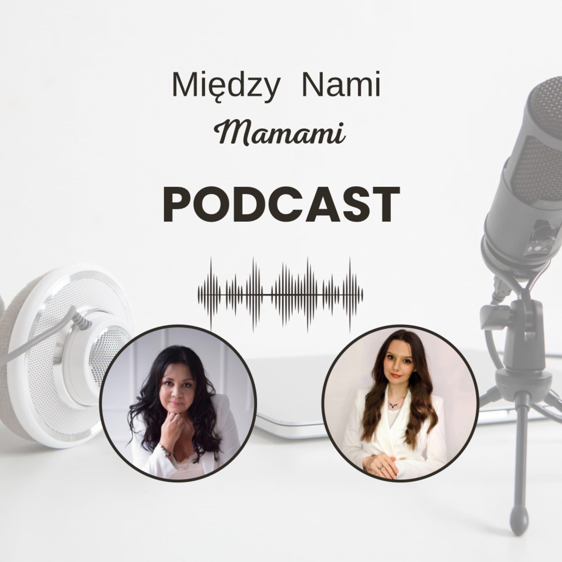 Między nami Mamami - Podcasts