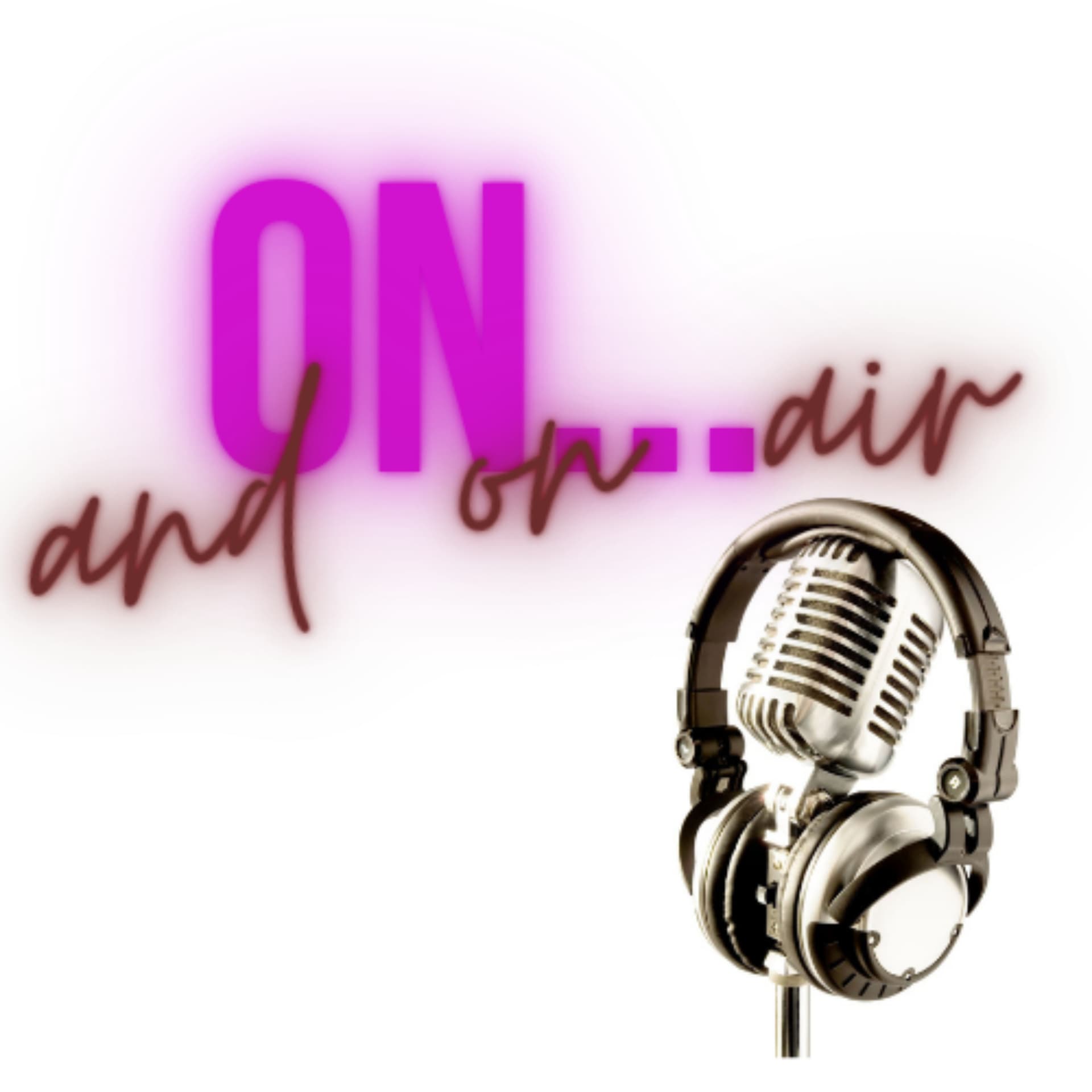 On ...and On Air! - Podcasts