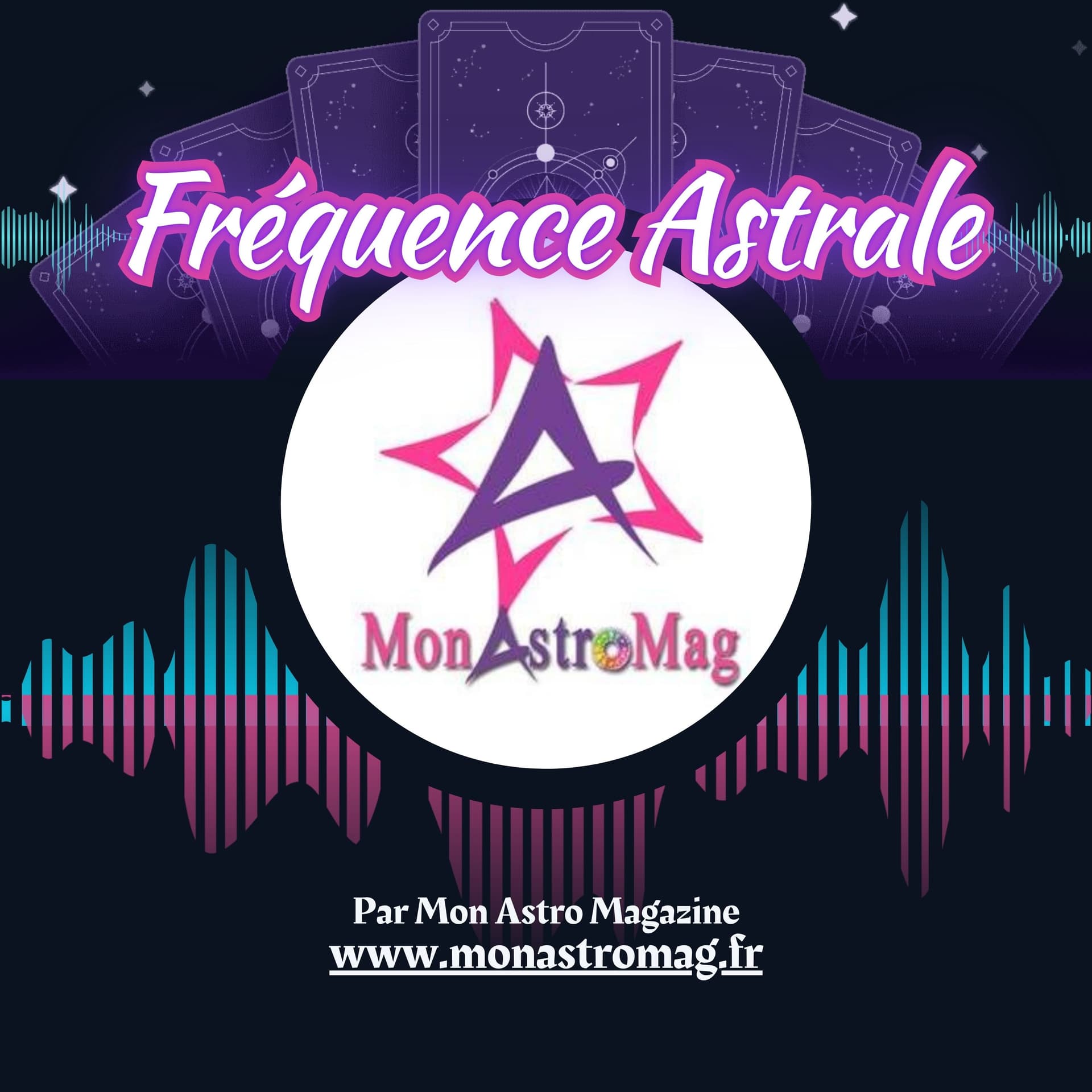 Fréquence Astrale - Voyance, Astrologie et Spiritualité par MonAstroMag - www.monastromag.fr - Podcasts