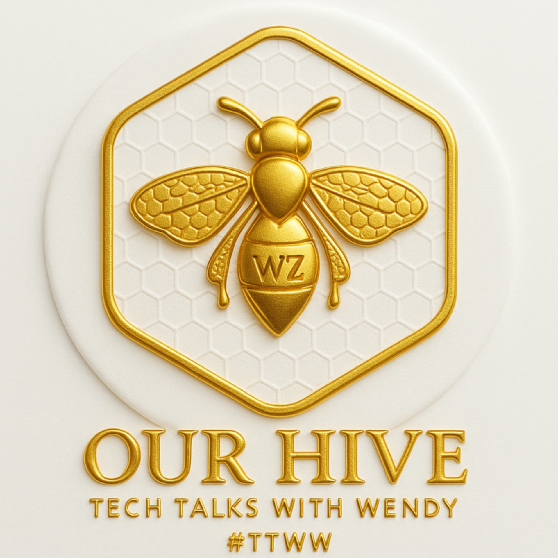 Our Hive - Tech Talks with Wendy - Podcasts