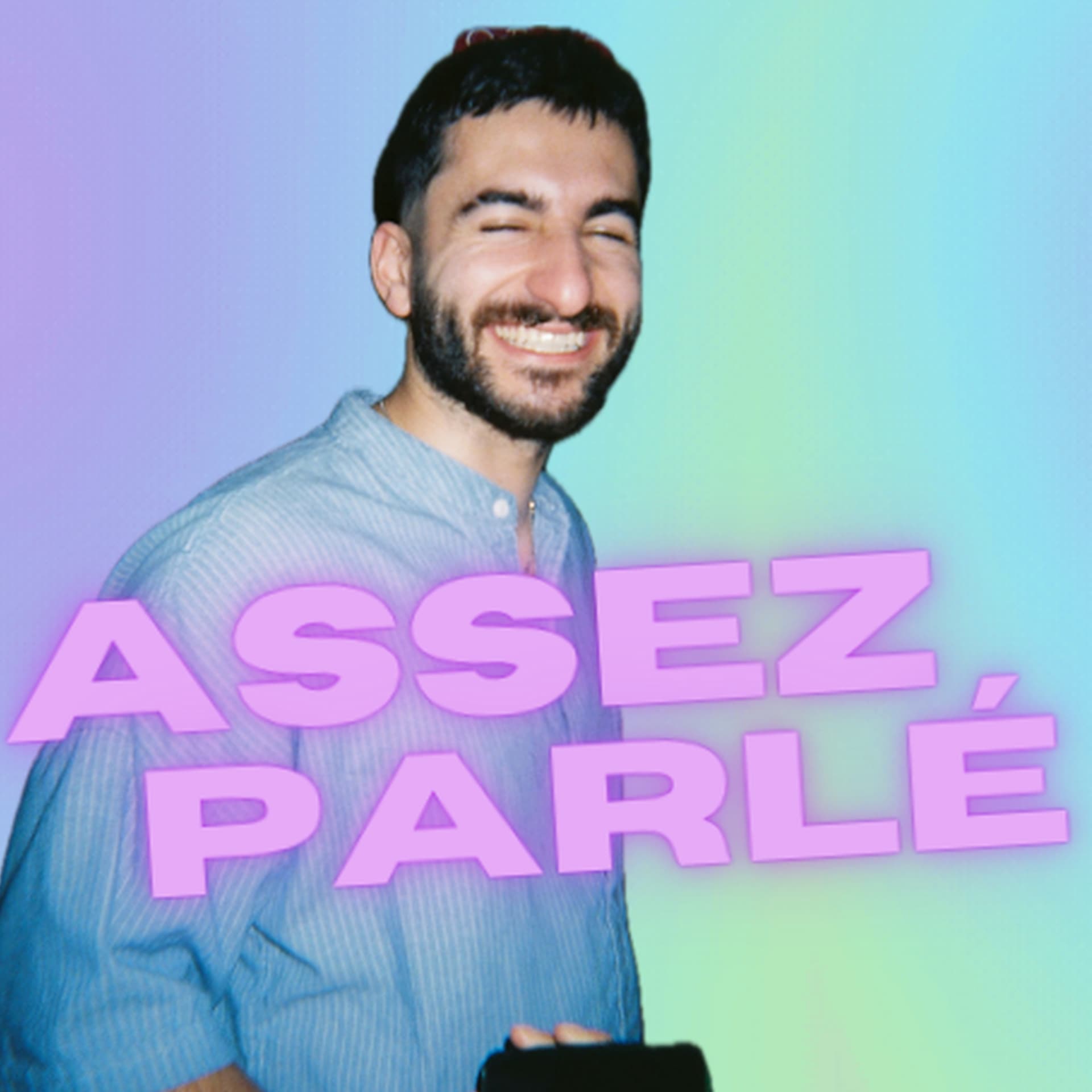 Assez parlé (de moi) - Podcasts