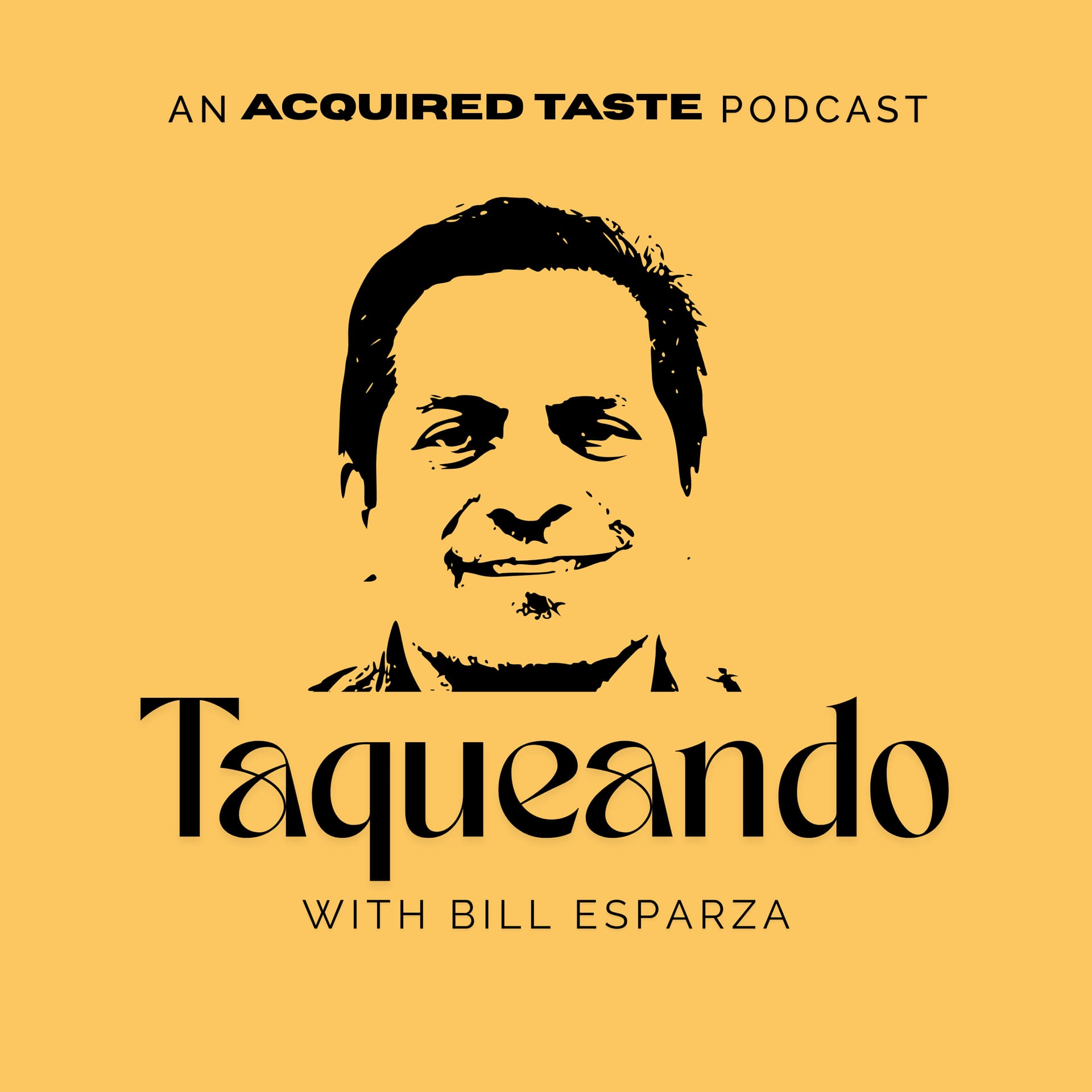 Taqueando with Bill Esparza - Podcasts