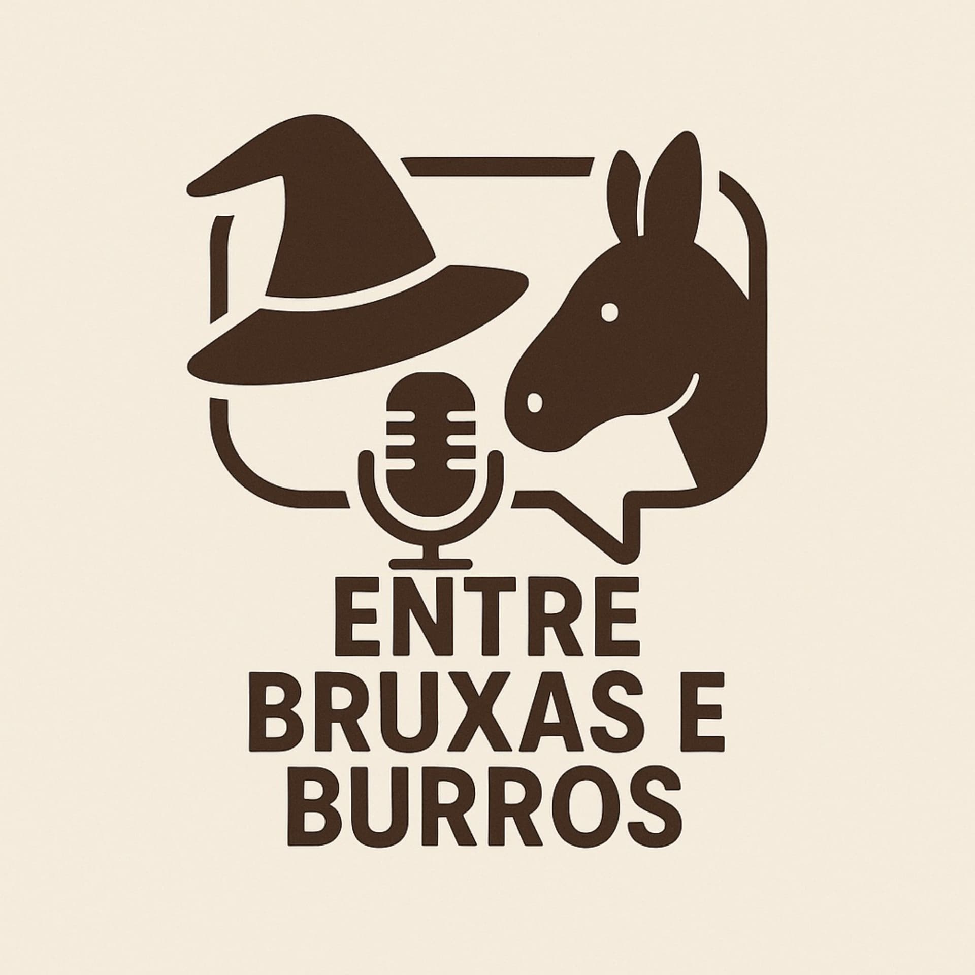 Entre Bruxas e Burros - Podcasts