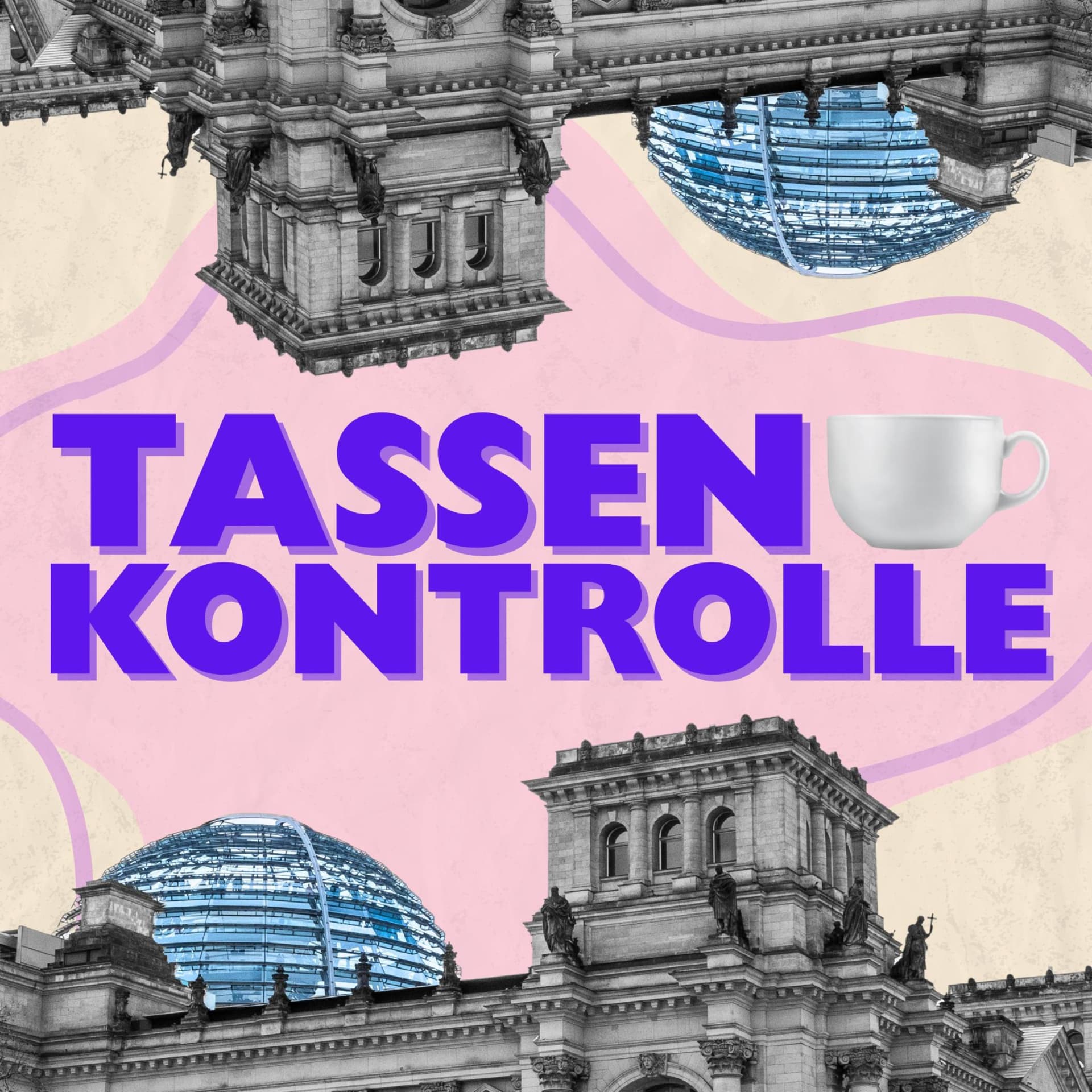 Tassenkontrolle - Der erste parteiübergreifende Podcast aus dem Bundestag - Podcast