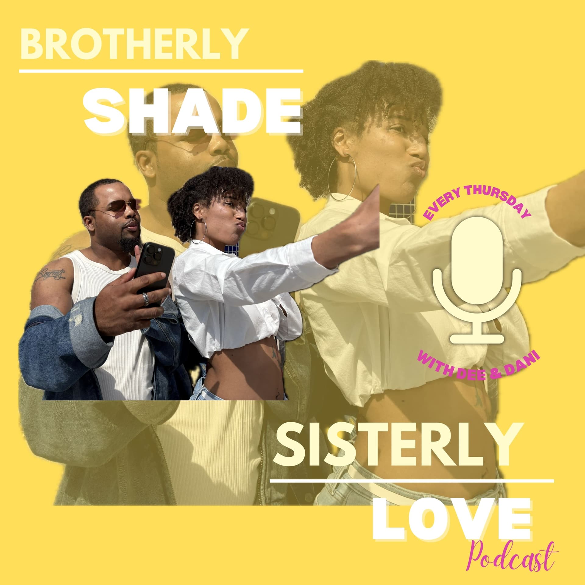 Brotherly Shade Sisterly Love Podcast - Podcasts