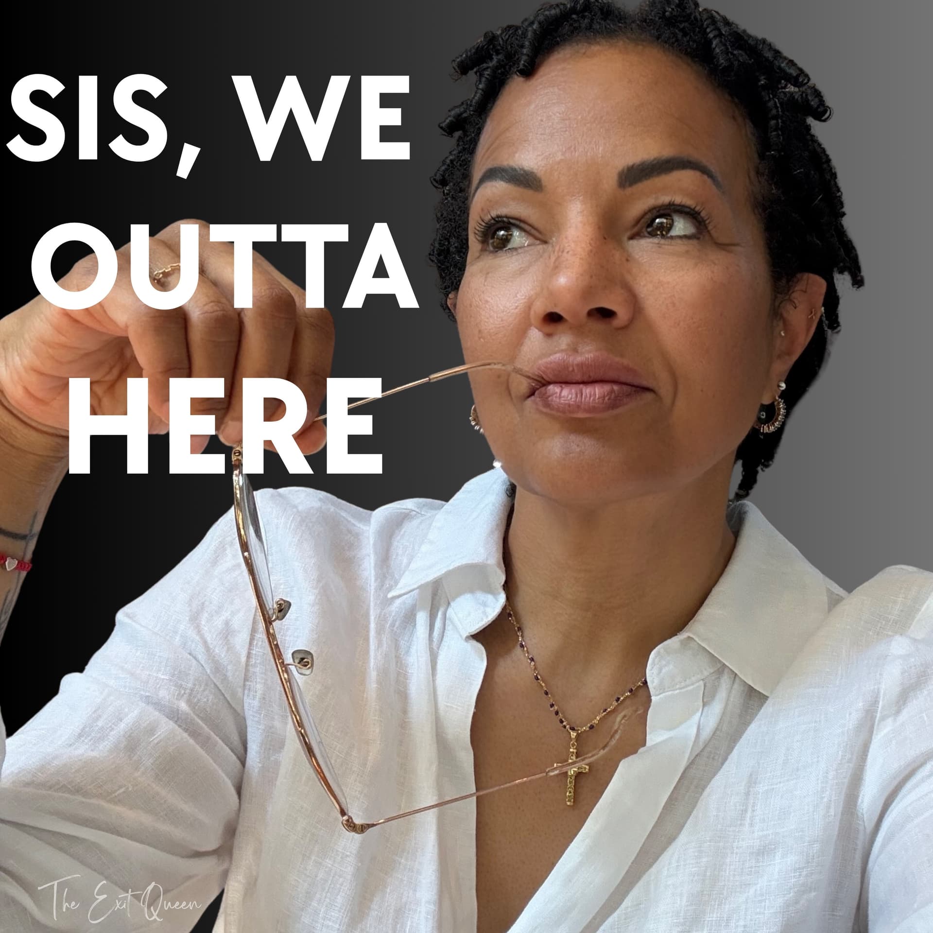 Sis, We Outta Here - Podcasts