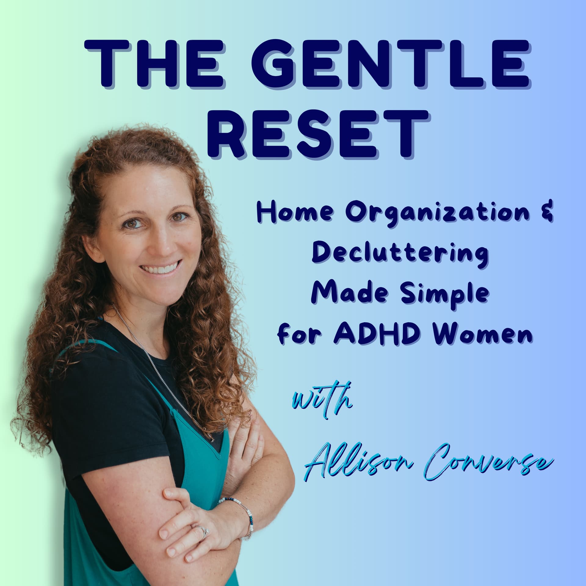 The Gentle Reset: Home Organization and Decluttering Made Simple for ADHD Women - Podcasts